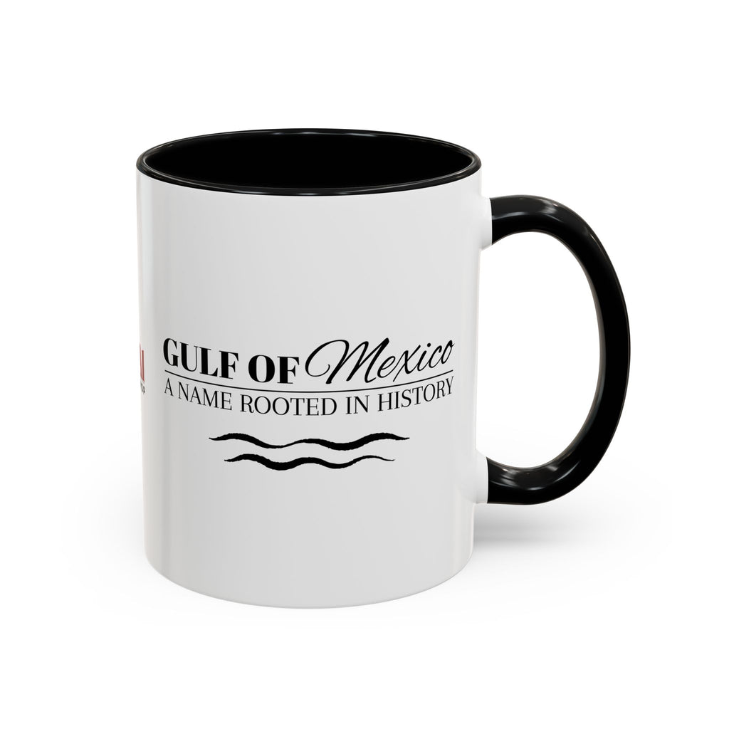 Gulf of Mexico A Name Rooted in History Accent Coffee Mug