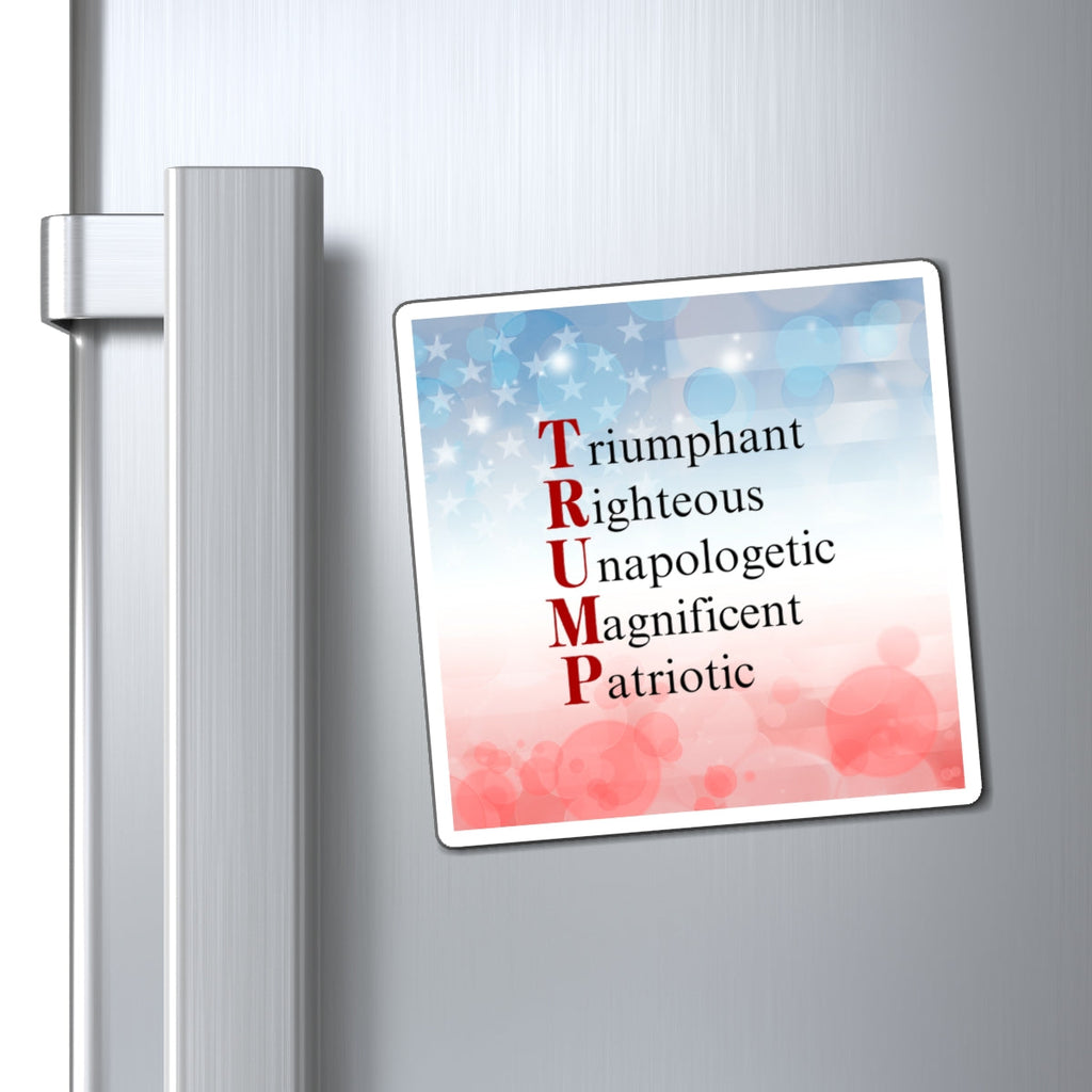 Political Statement Magnet - Pro-Trump Design Printify