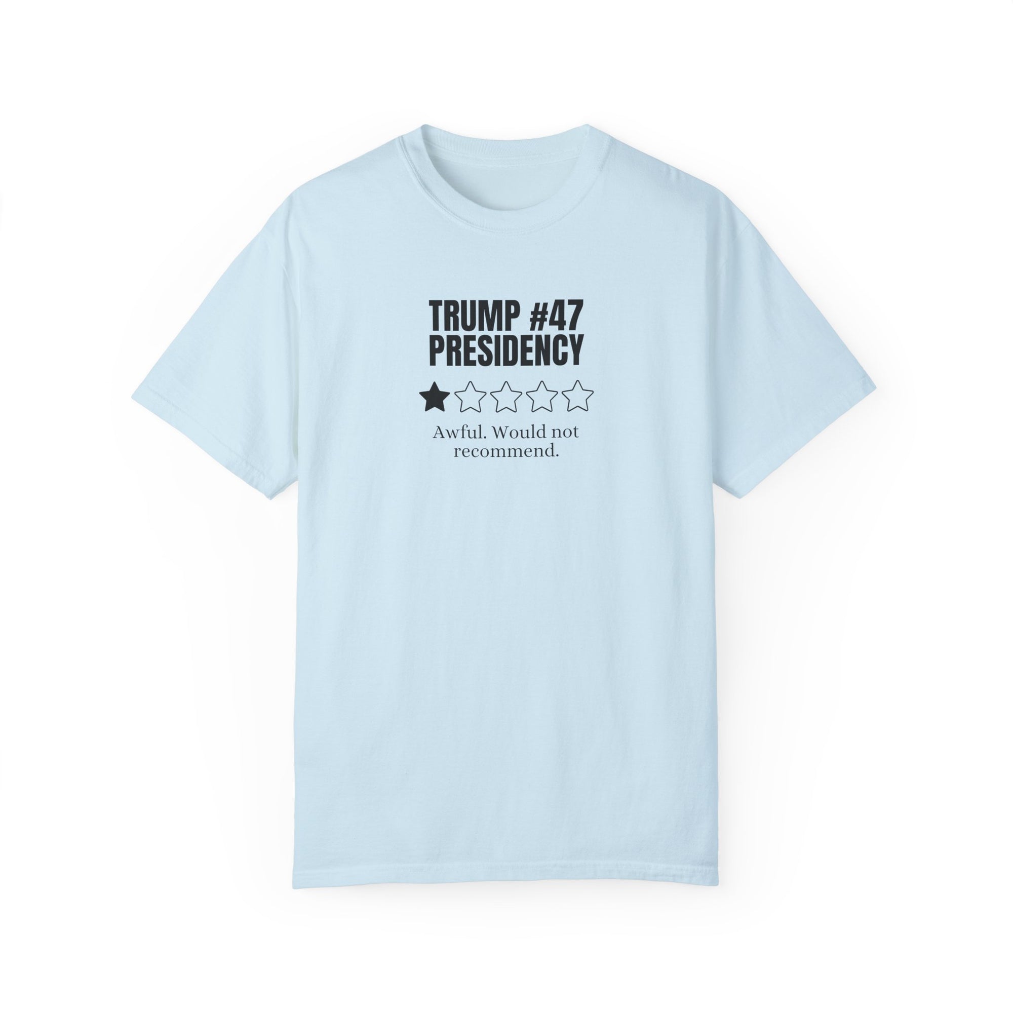 Unisex T-Shirt - 'Trump #47 Presidency' One Star Review Tee
