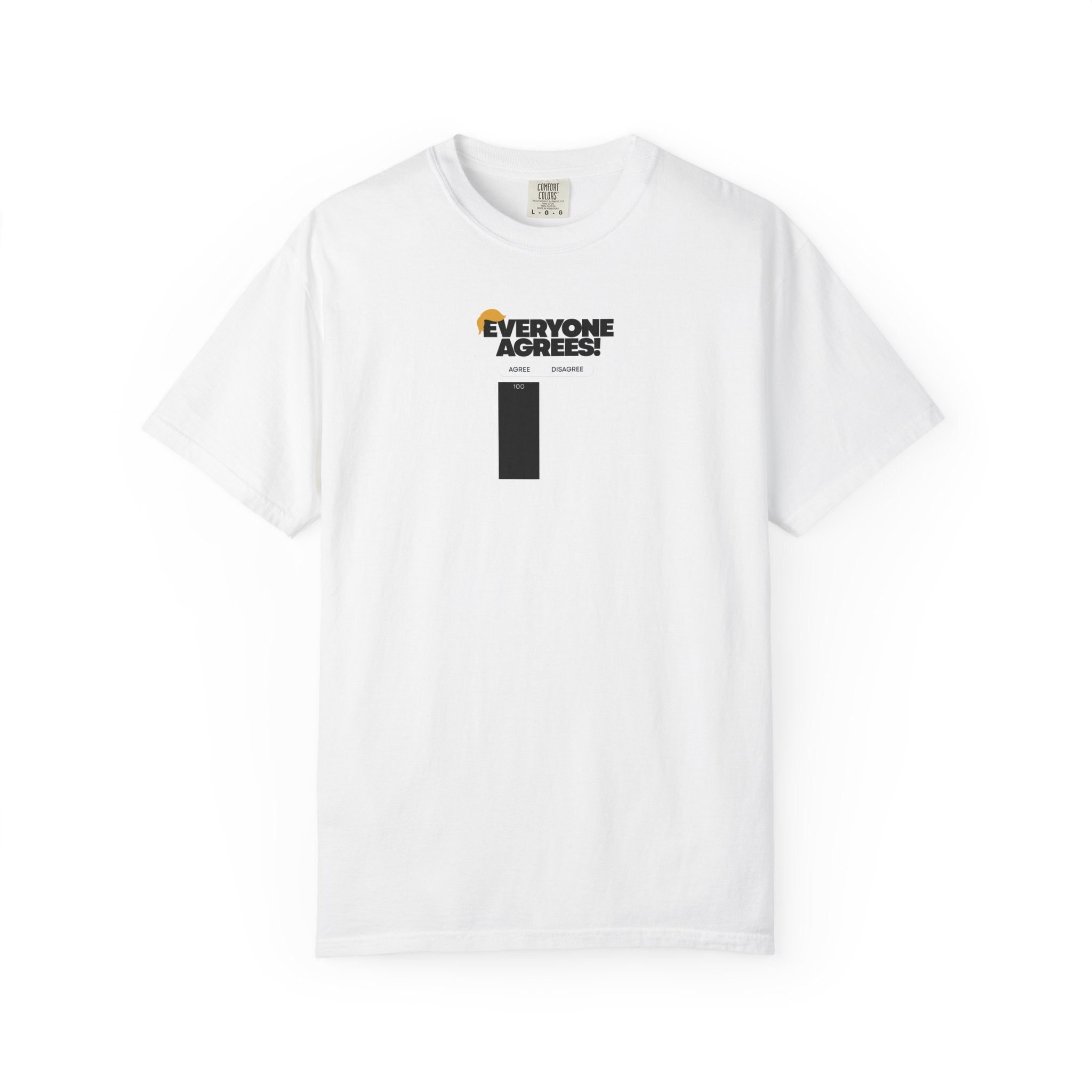 Everyone Agrees – Garment-Dyed Unisex T-Shirt