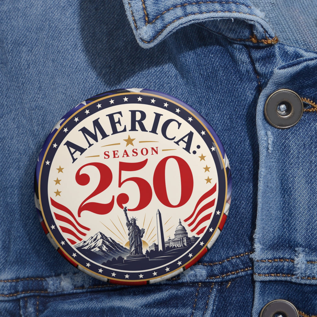 America: Season 250 Patriotic Pinback Button | USA 250th Anniversary Badge