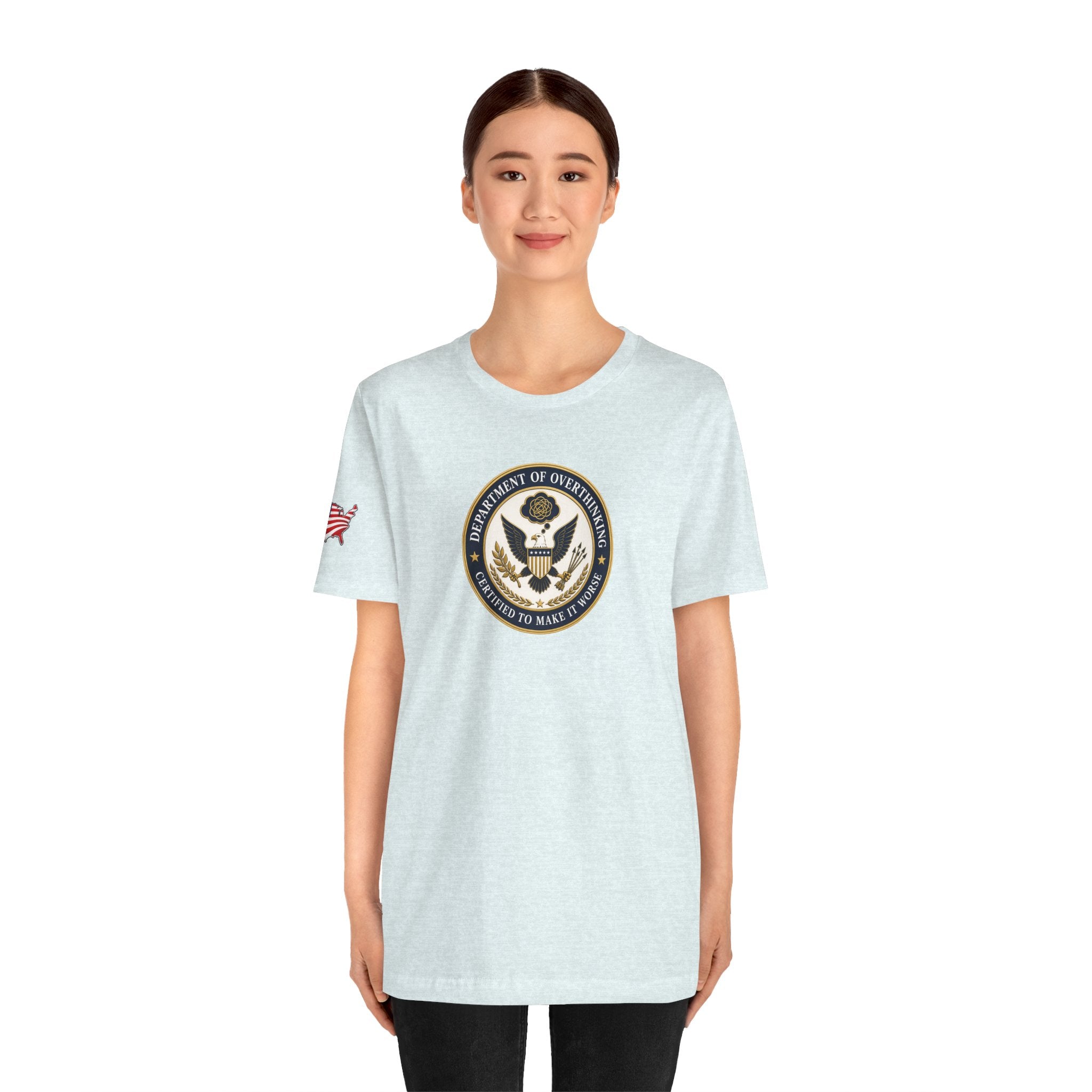Department of Overthinking Certified to Make It Worse T-Shirt