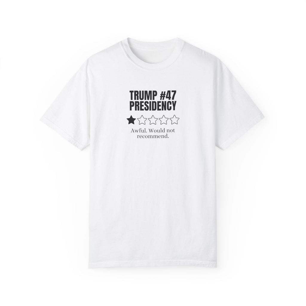 Unisex T-Shirt - 'Trump #47 Presidency' One Star Review Tee