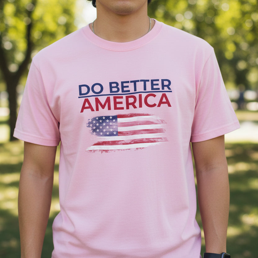 Do Better America Unisex Patriotic T-Shirt