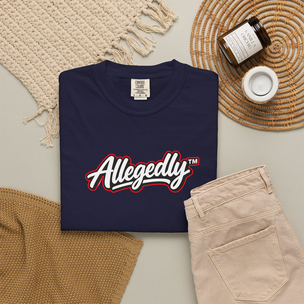 Allegedly™ Garment-Dyed T-Shirt | Funny Sarcastic Graphic Tee