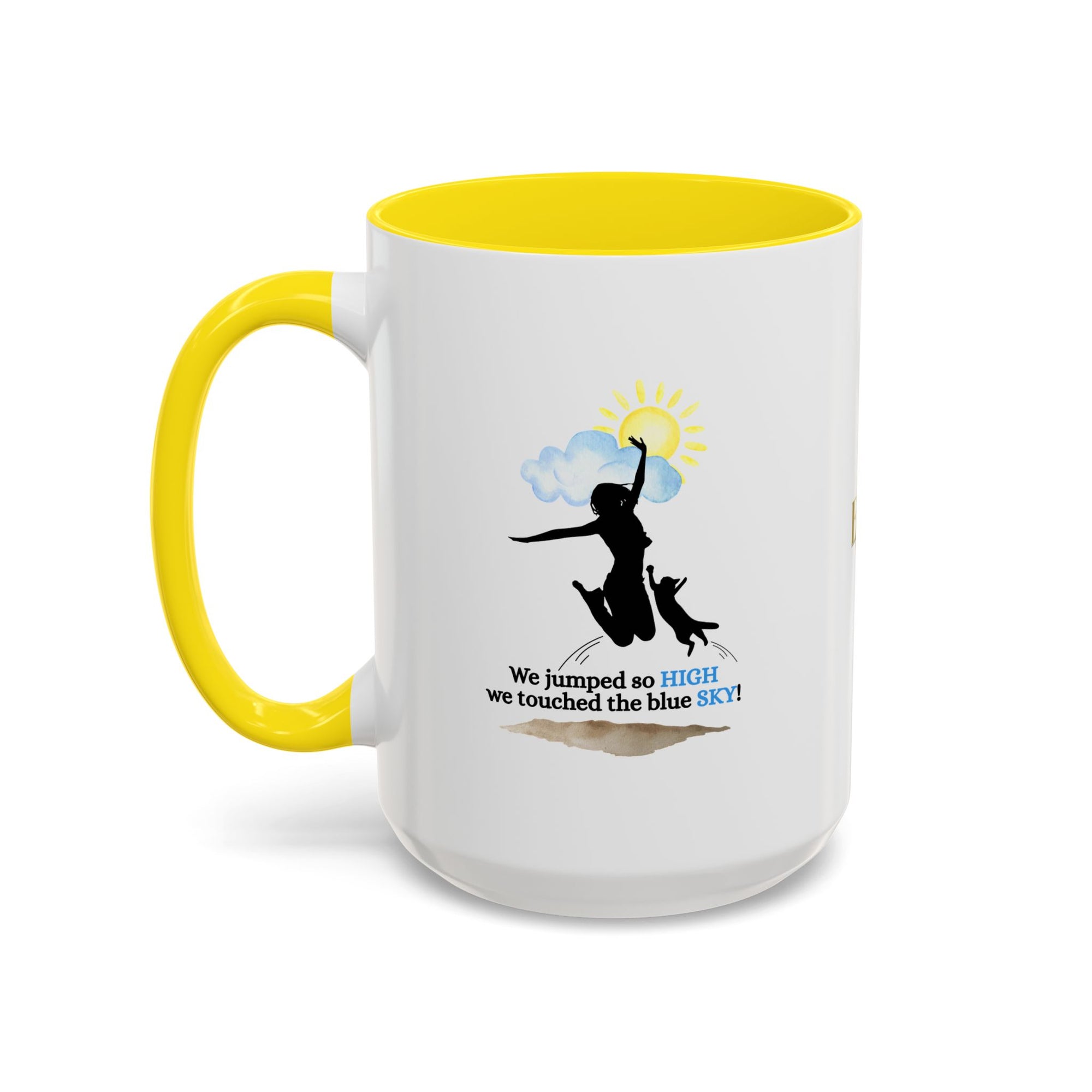 Inspirational Coffee Mug - "We Jumped So High" - Fun and Motivational Gift for Cat Lovers