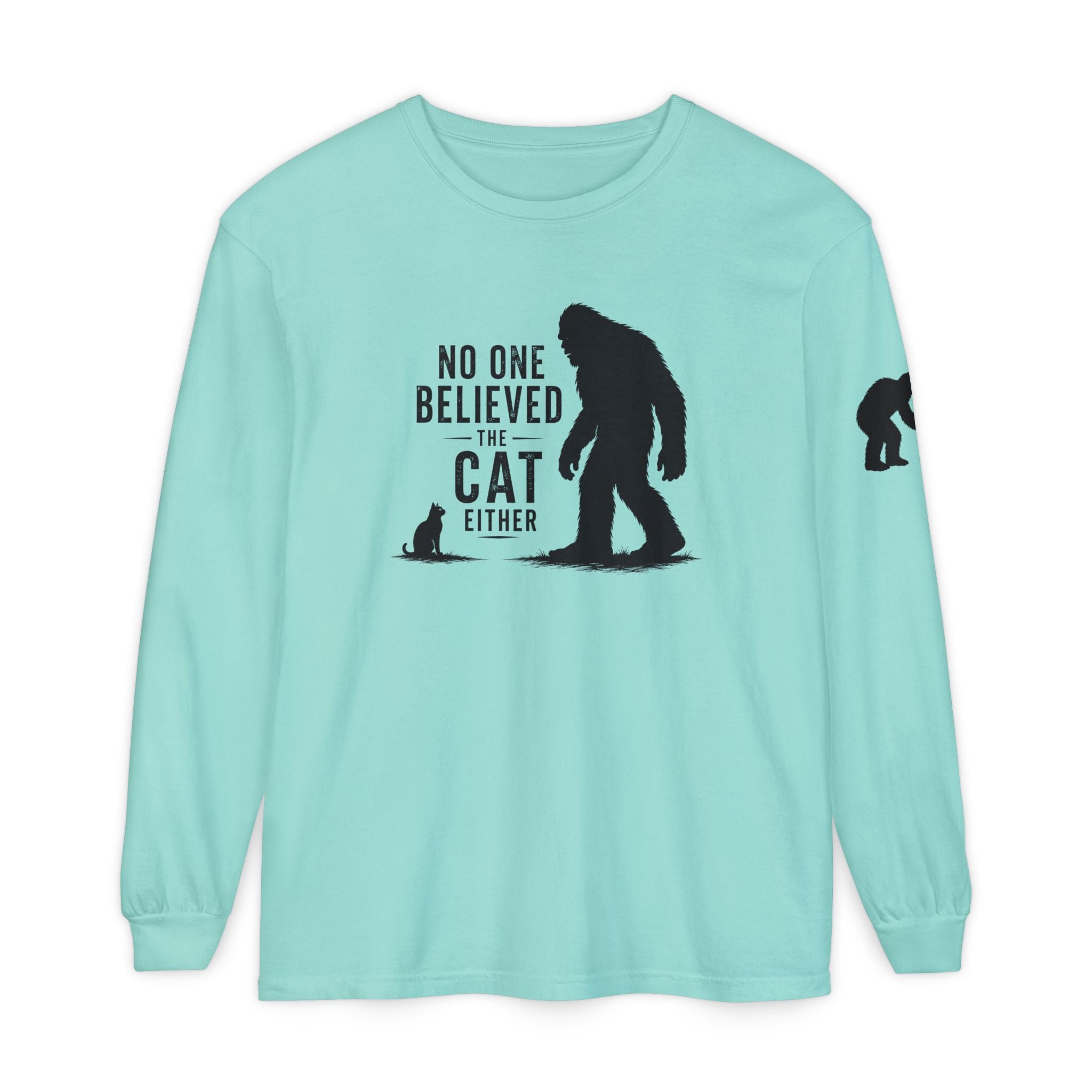 No One Believed the Cat Either Long Sleeve Shirt