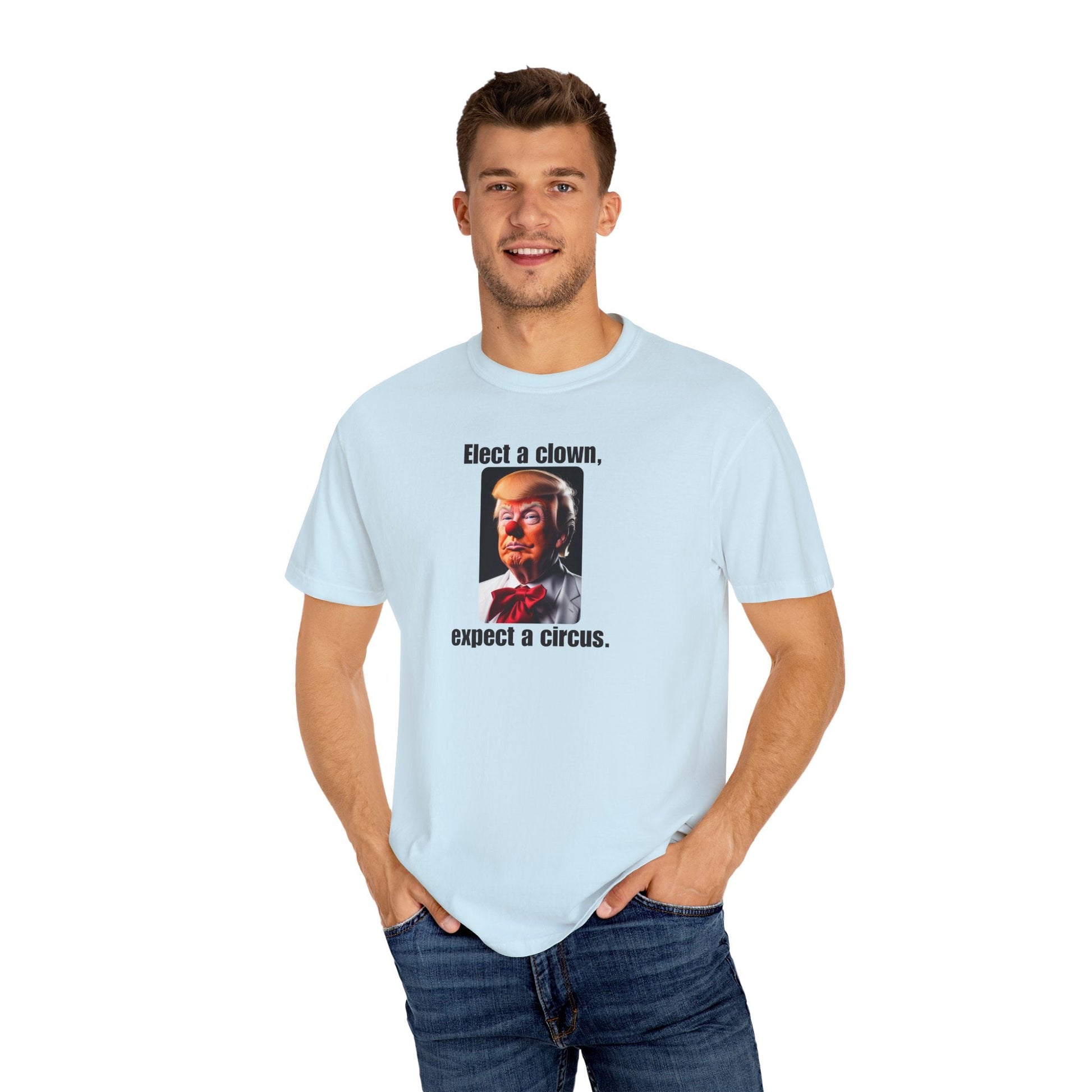 Humorous Political T-Shirt - 'Elect a Clown, Expect a Circus' Printify