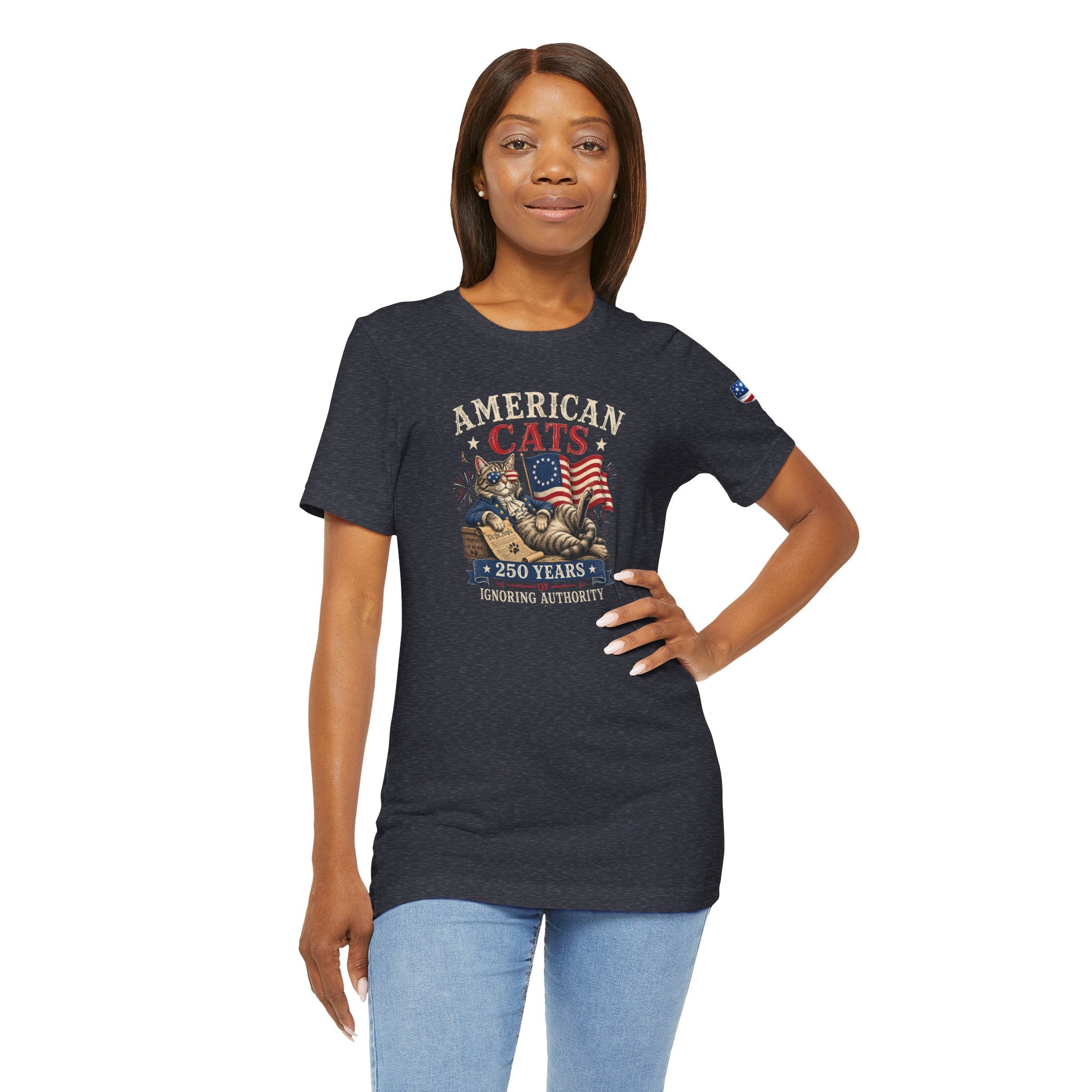 American Cats: 250 Years of Ignoring Authority Patriotic T-Shirt
