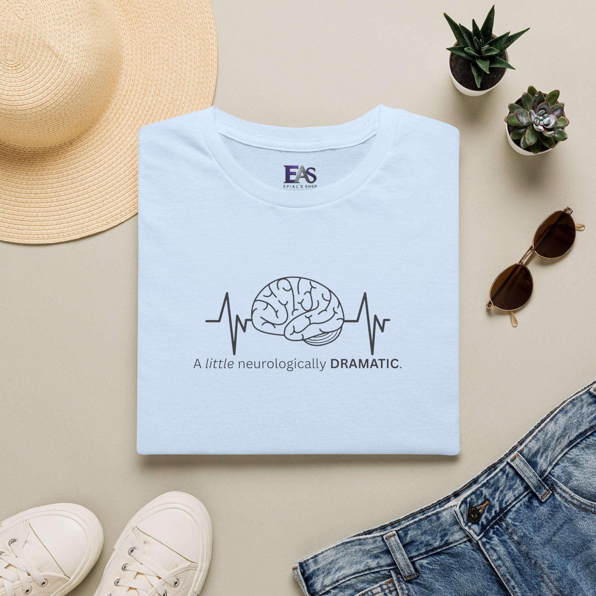 A Little Neurologically Dramatic Epilepsy Awareness T-Shirt