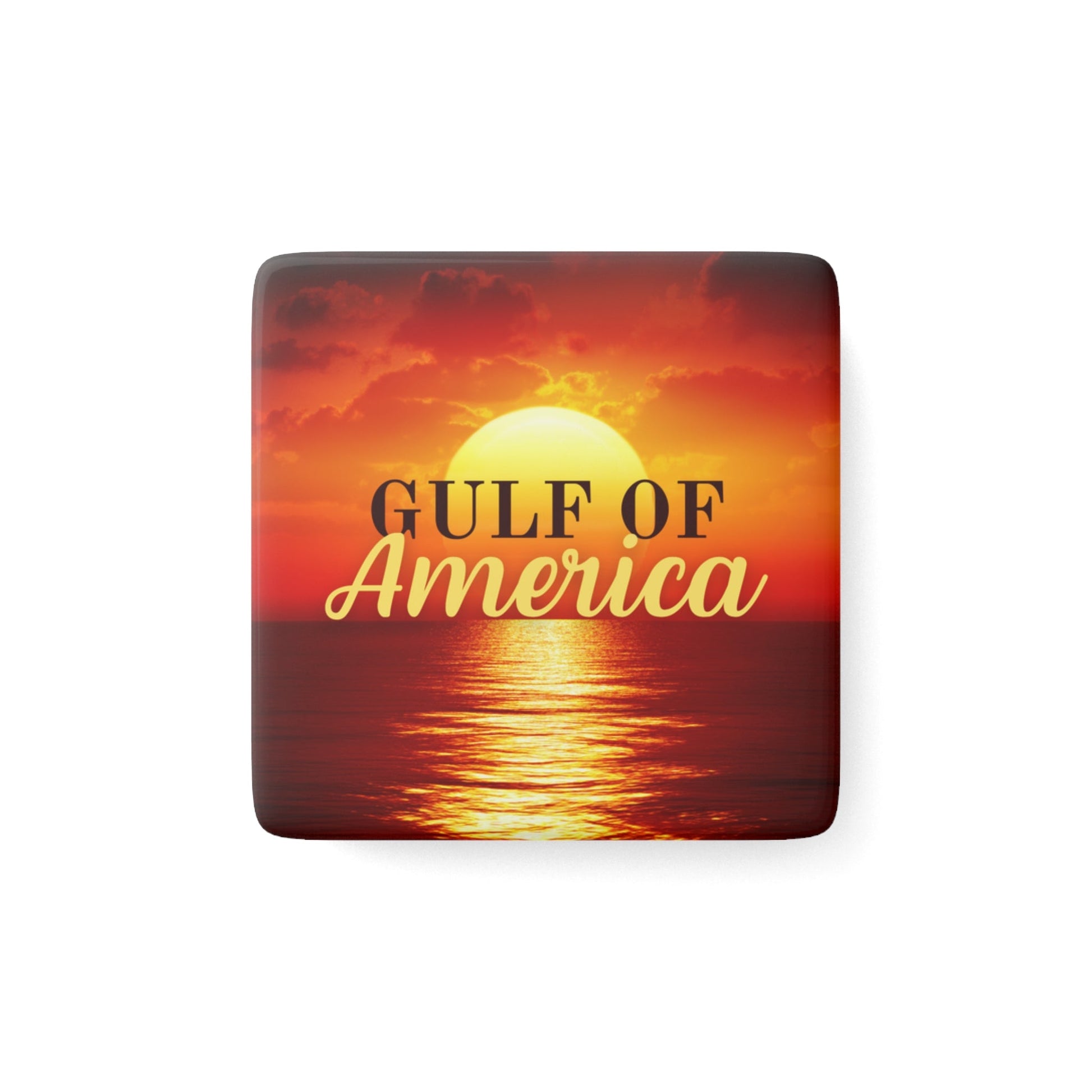 Gulf of America Sunset Square Porcelain Magnet Printify