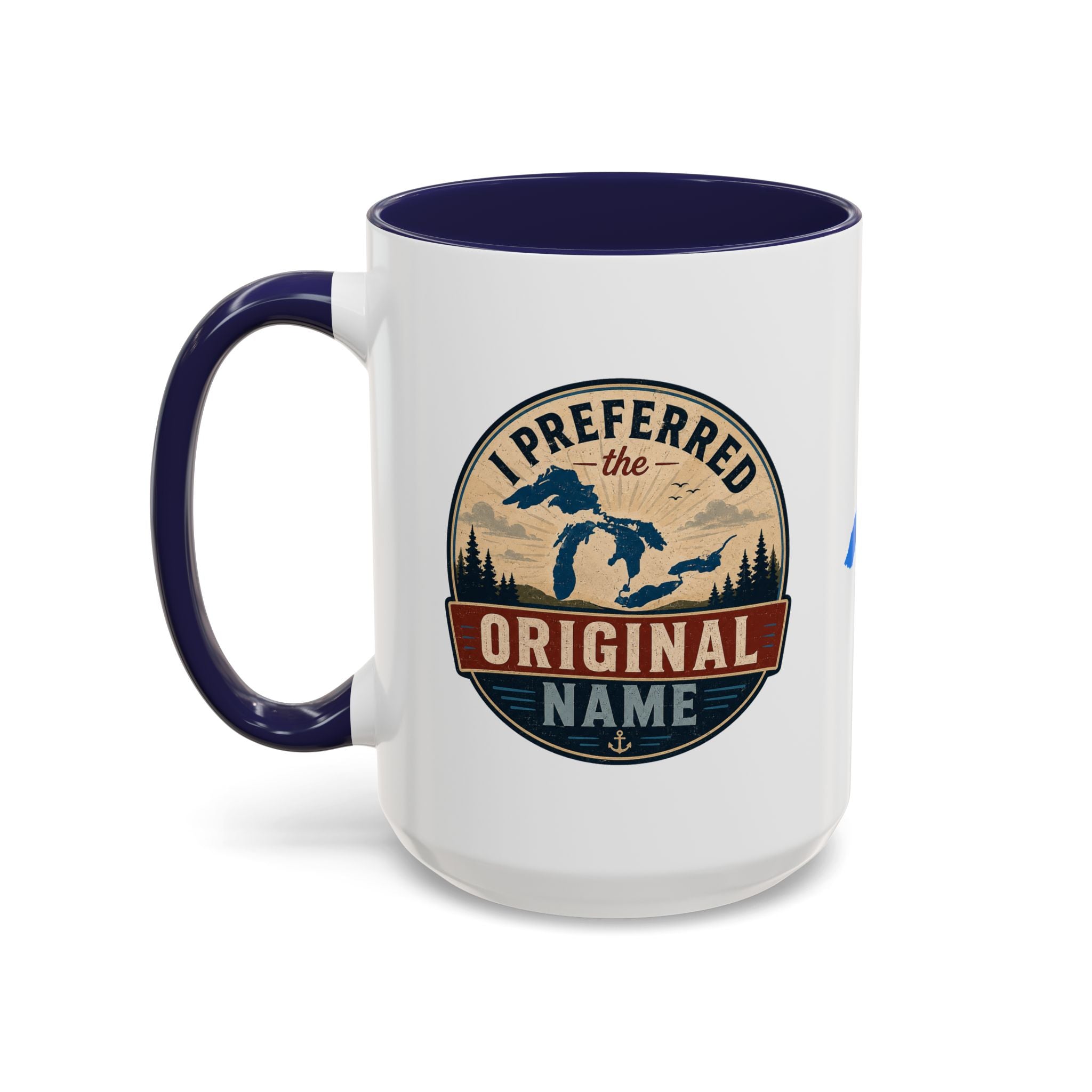 I Preferred the Original Name Great Lakes Mug | Lake Ontario Humor Coffee Mug