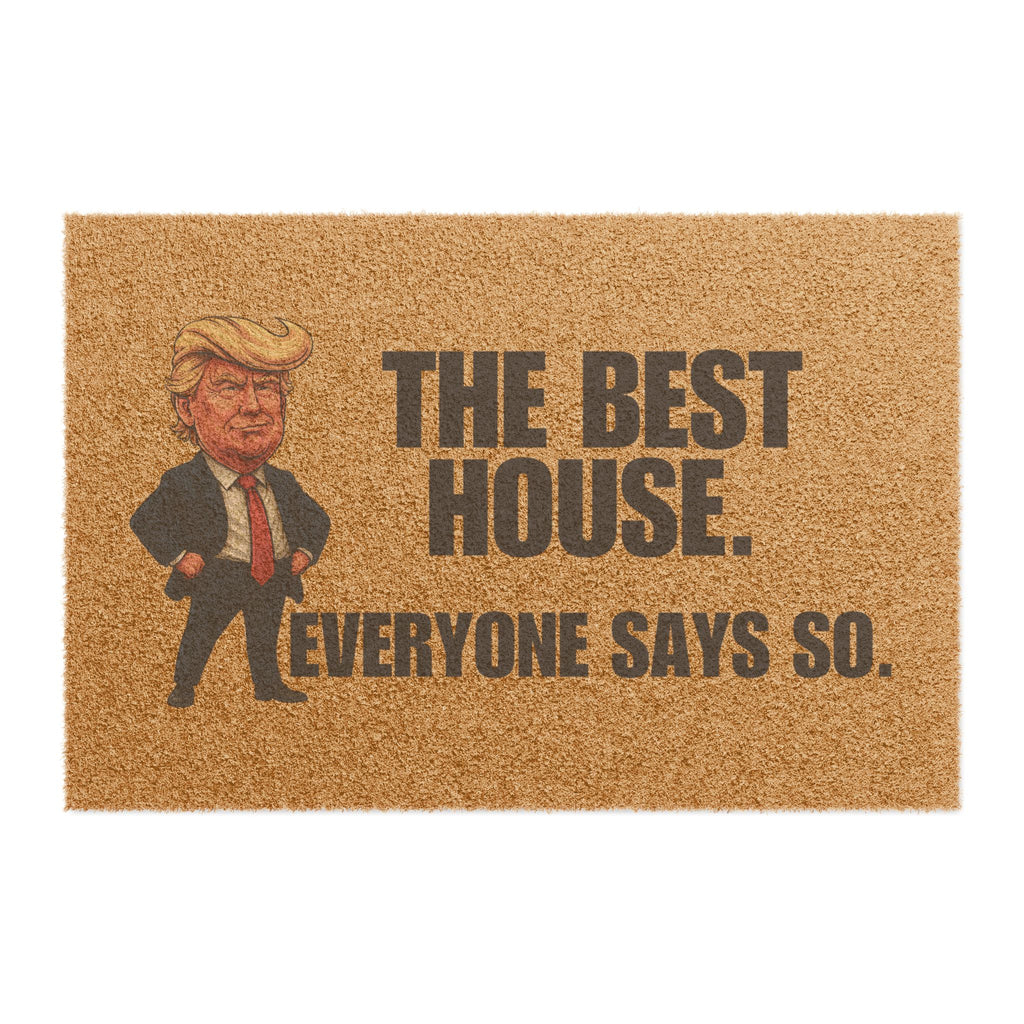 The Best House. Everyone Says So. Doormat – Parody Welcome Mat