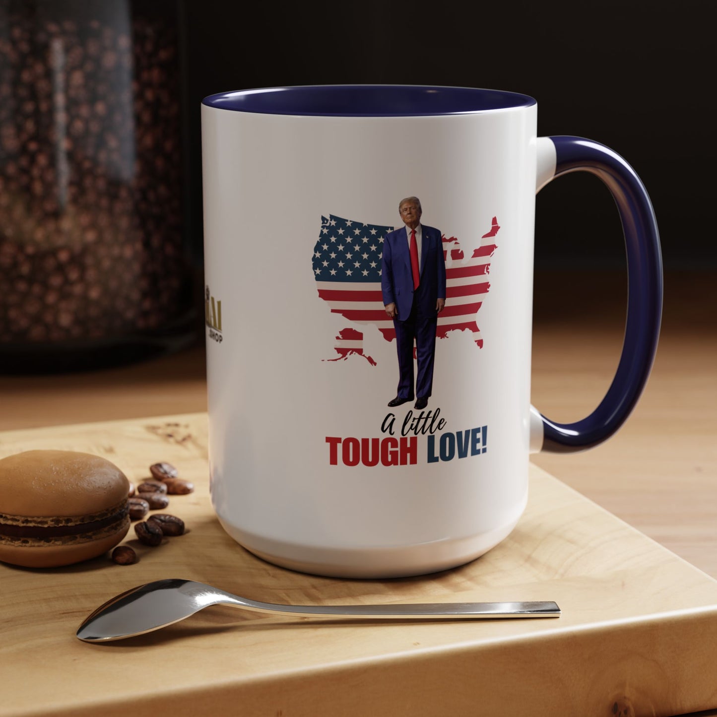 Tough Love Coffee Mug - 11/15oz | Perfect for Patriot Gifts