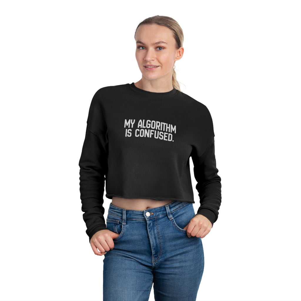 My Algorithm Is Confused Cropped Fleece Sweatshirt