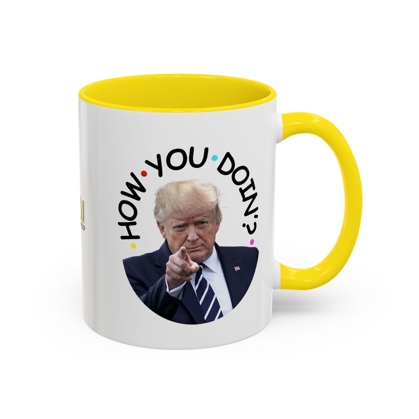 Funny Accent Coffee Mug - "How You Doin'?" - Perfect Gift for Trump Fans