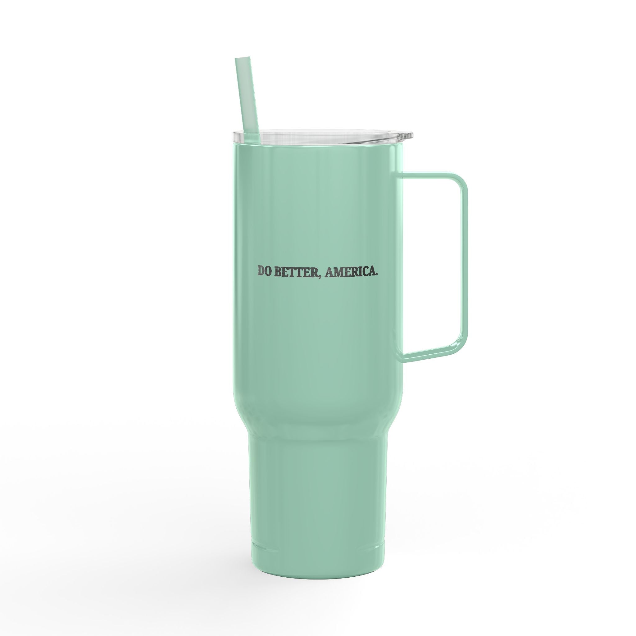 Do Better, America 40oz Insulated Tumbler – Engraved Travel Mug with Handle