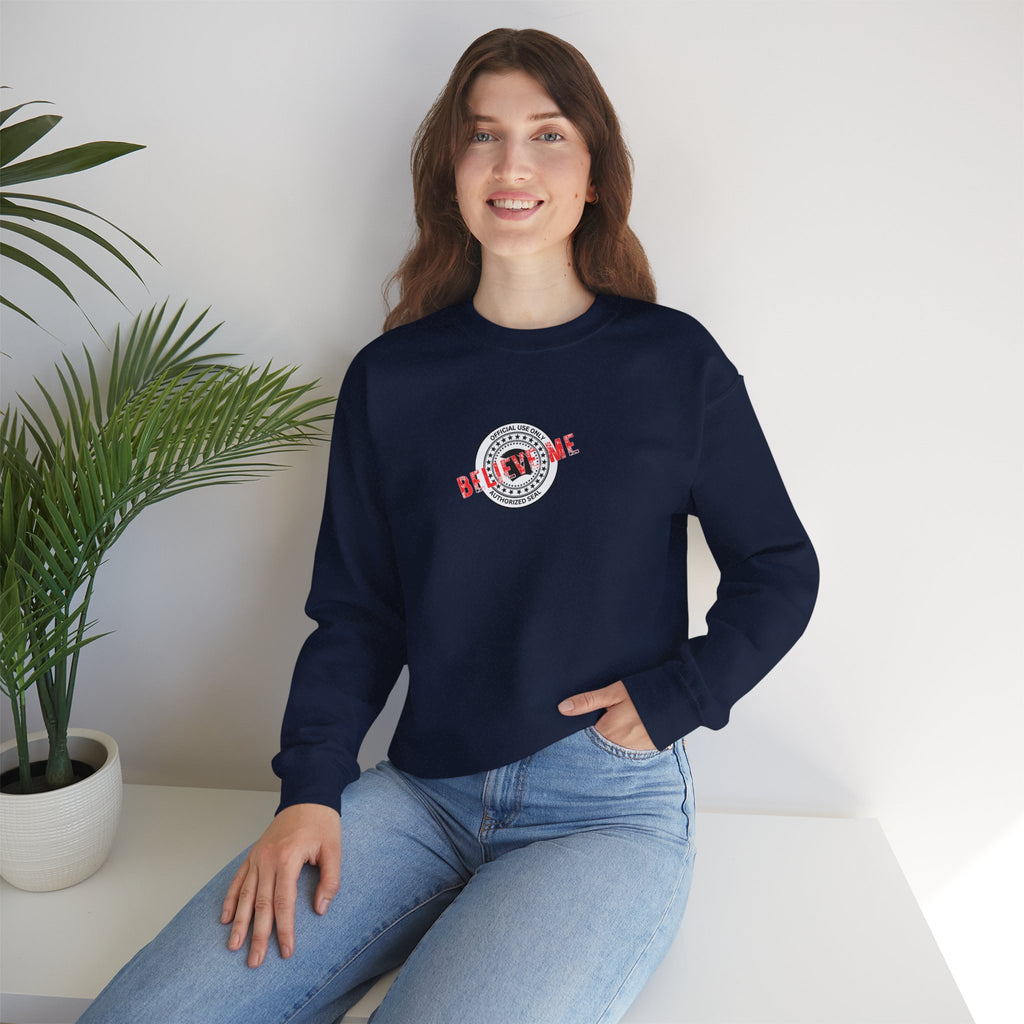 “Believe Me” Official Seal Crewneck Sweatshirt – Black or Navy