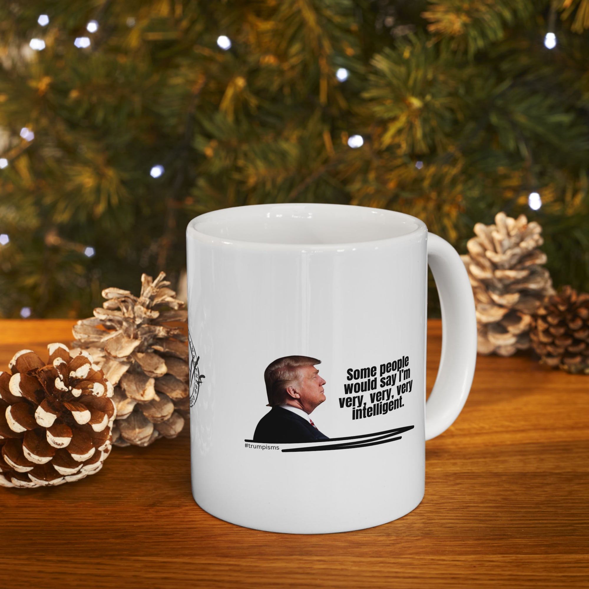 Very Very Very Intelligent: Trumpisms Ceramic Mug, (11oz, 15oz)