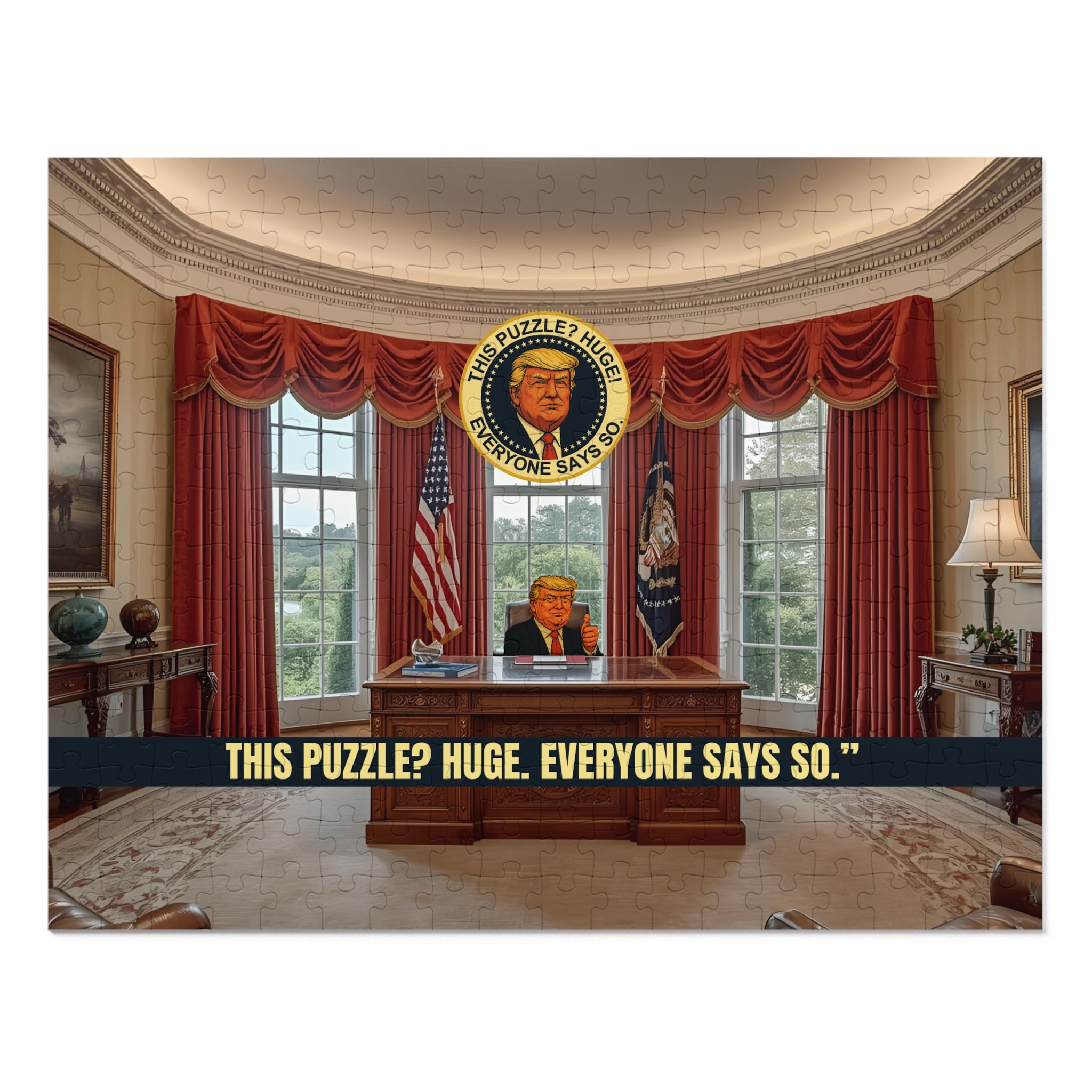 “This Puzzle? Huge. Everyone Says So.” Political Parody Jigsaw Puzzle