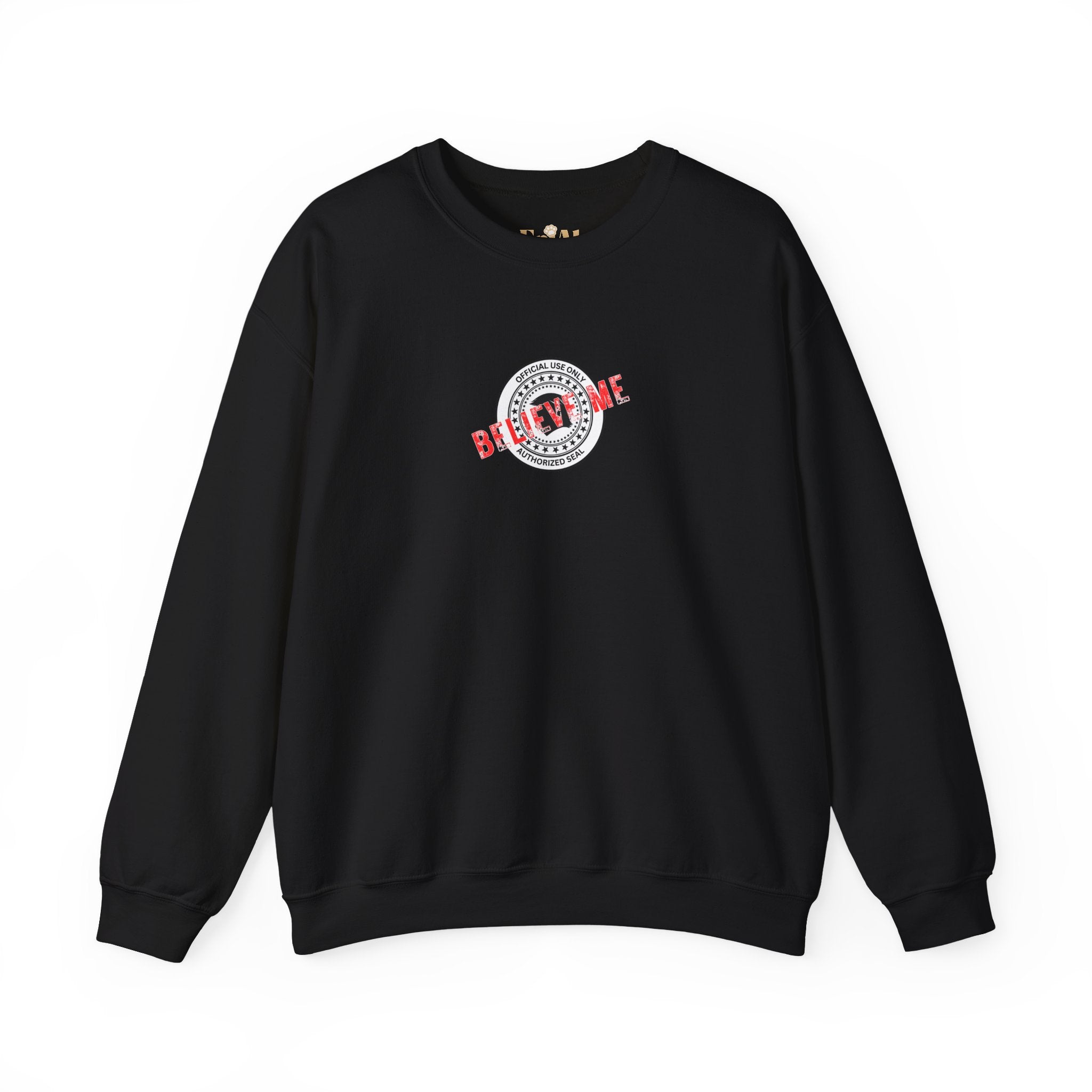 “Believe Me” Official Seal Crewneck Sweatshirt – Black or Navy