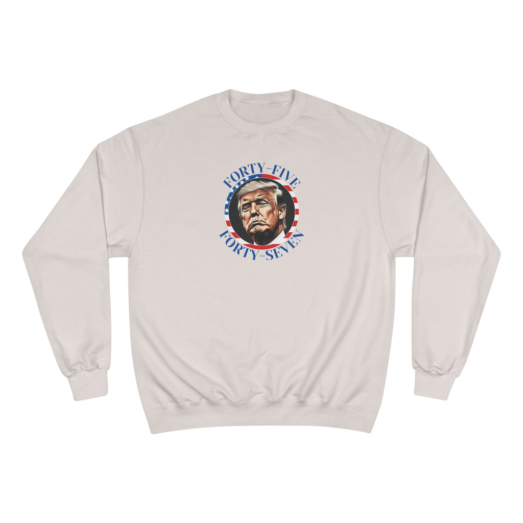 Patriotic Champion Sweatshirt, 45 47 Trump