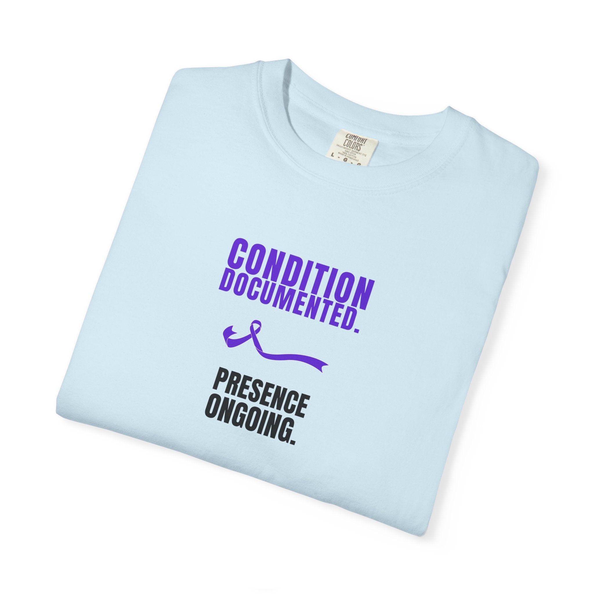 Condition Documented. Presence Ongoing. – Epilepsy Awareness T-Shirt