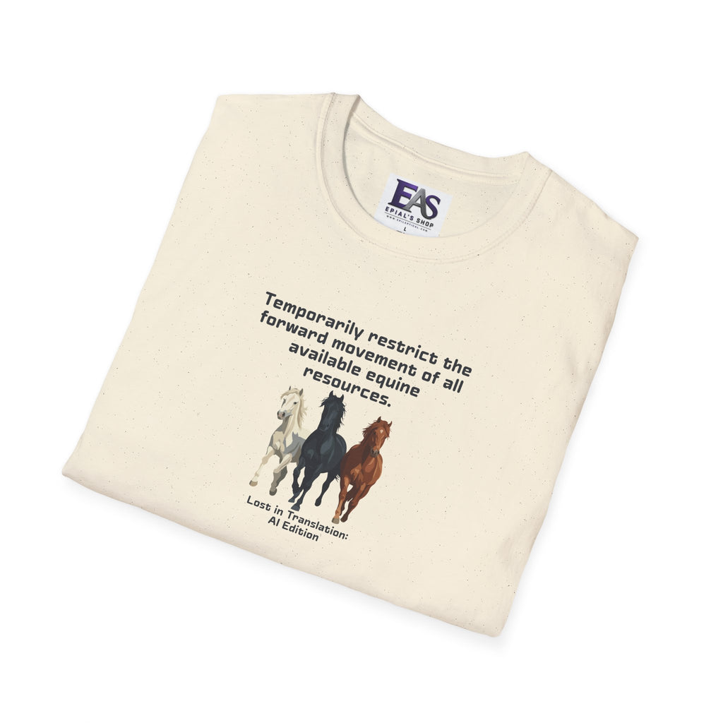 AI Translation: Hold Your Horses Unisex T-Shirt