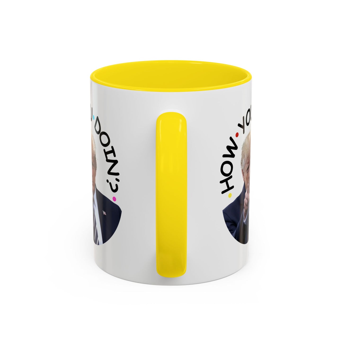Funny Accent Coffee Mug - "How You Doin'?" - Perfect Gift for Trump Fans