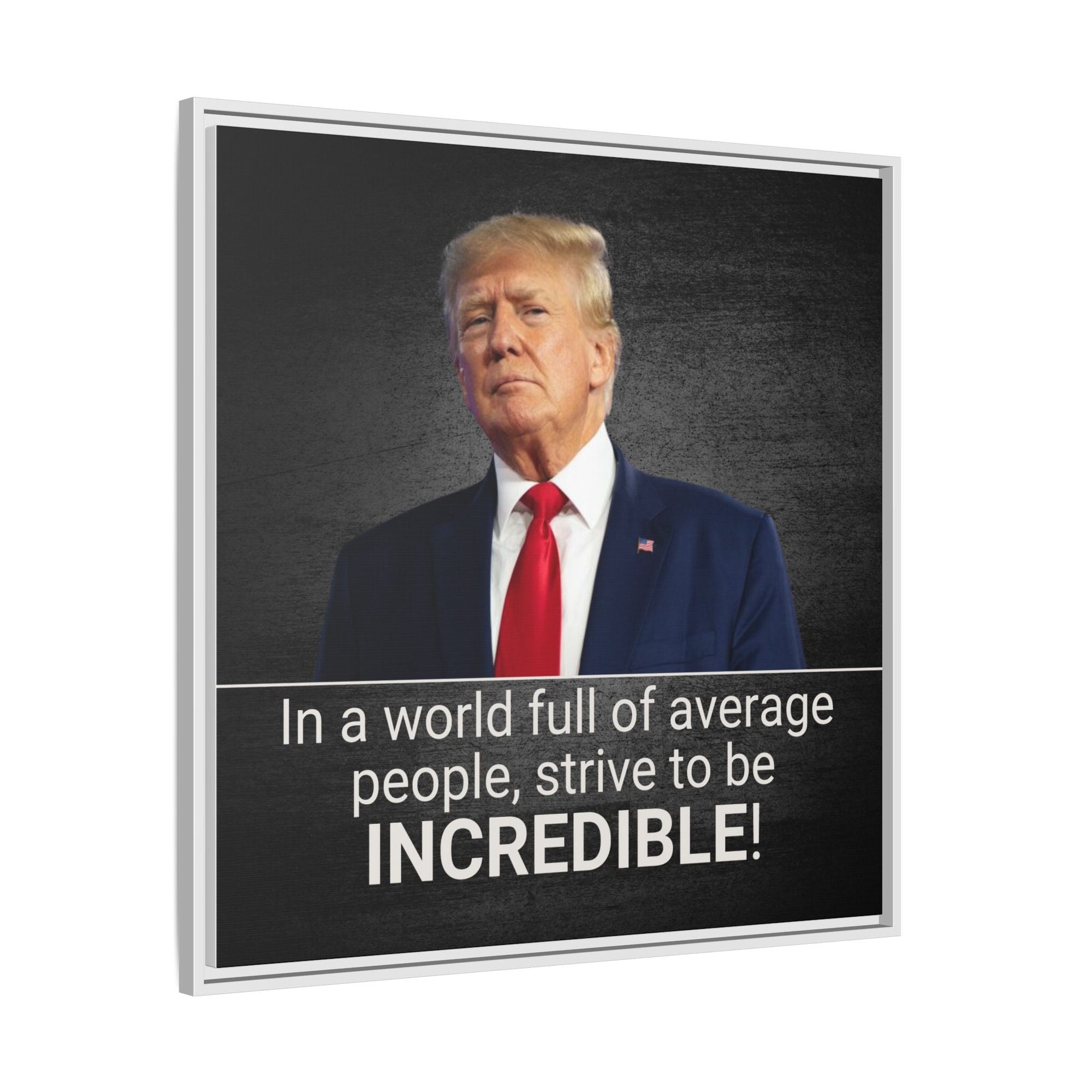 Inspirational Framed Canvas Print - 'Strive to be Incredible!' Printify