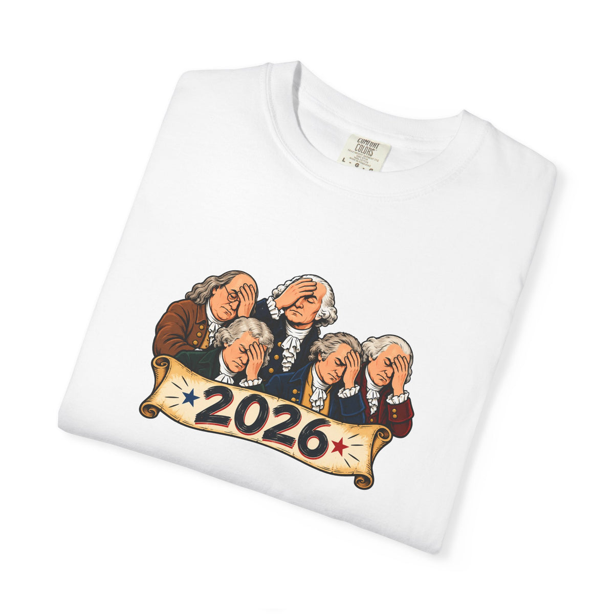 Founding Fathers Facepalm 2026 T-Shirt | America, We Need to Talk Tee
