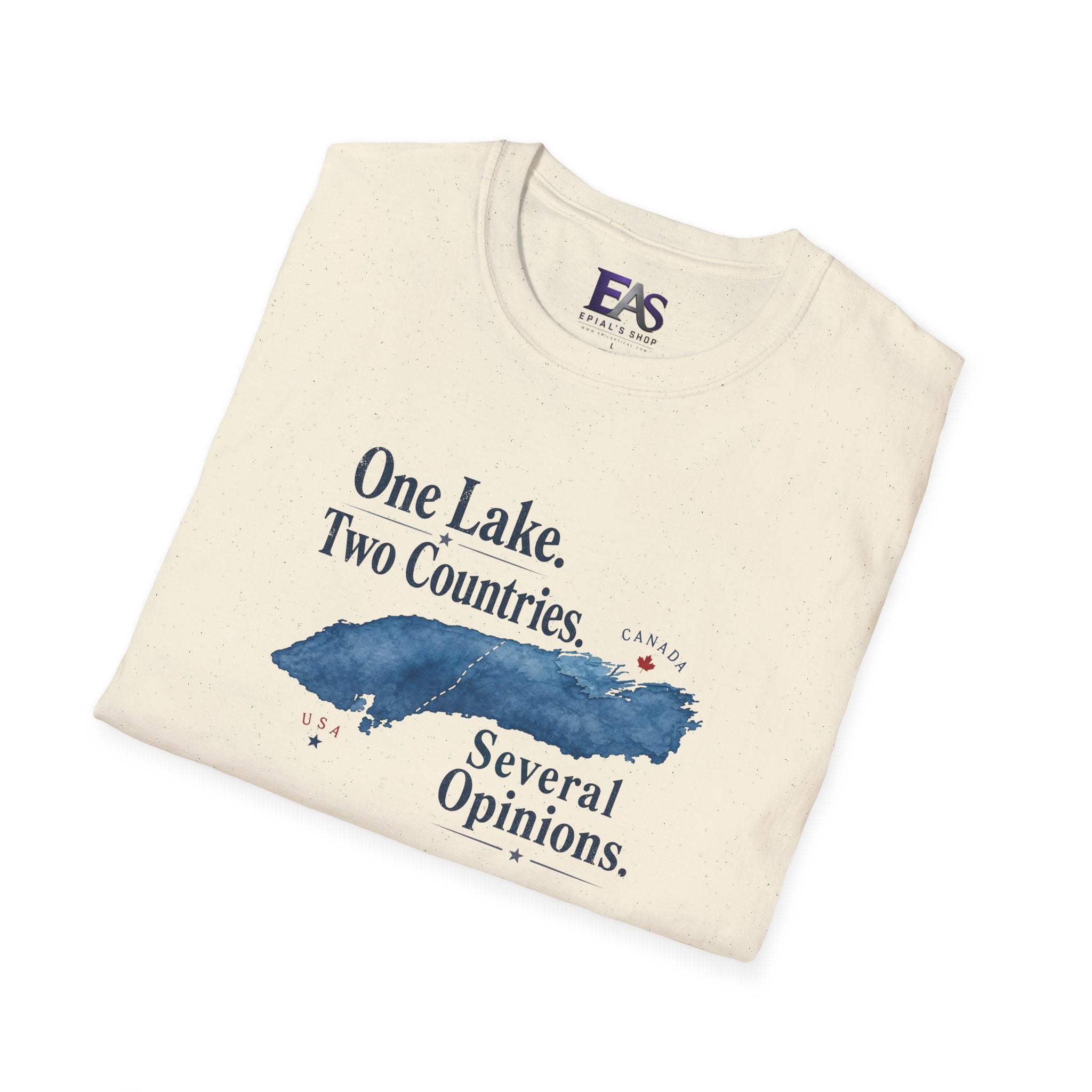 One Lake. Two Countries. Several Opinions. Lake Ontario Humor T-Shirt
