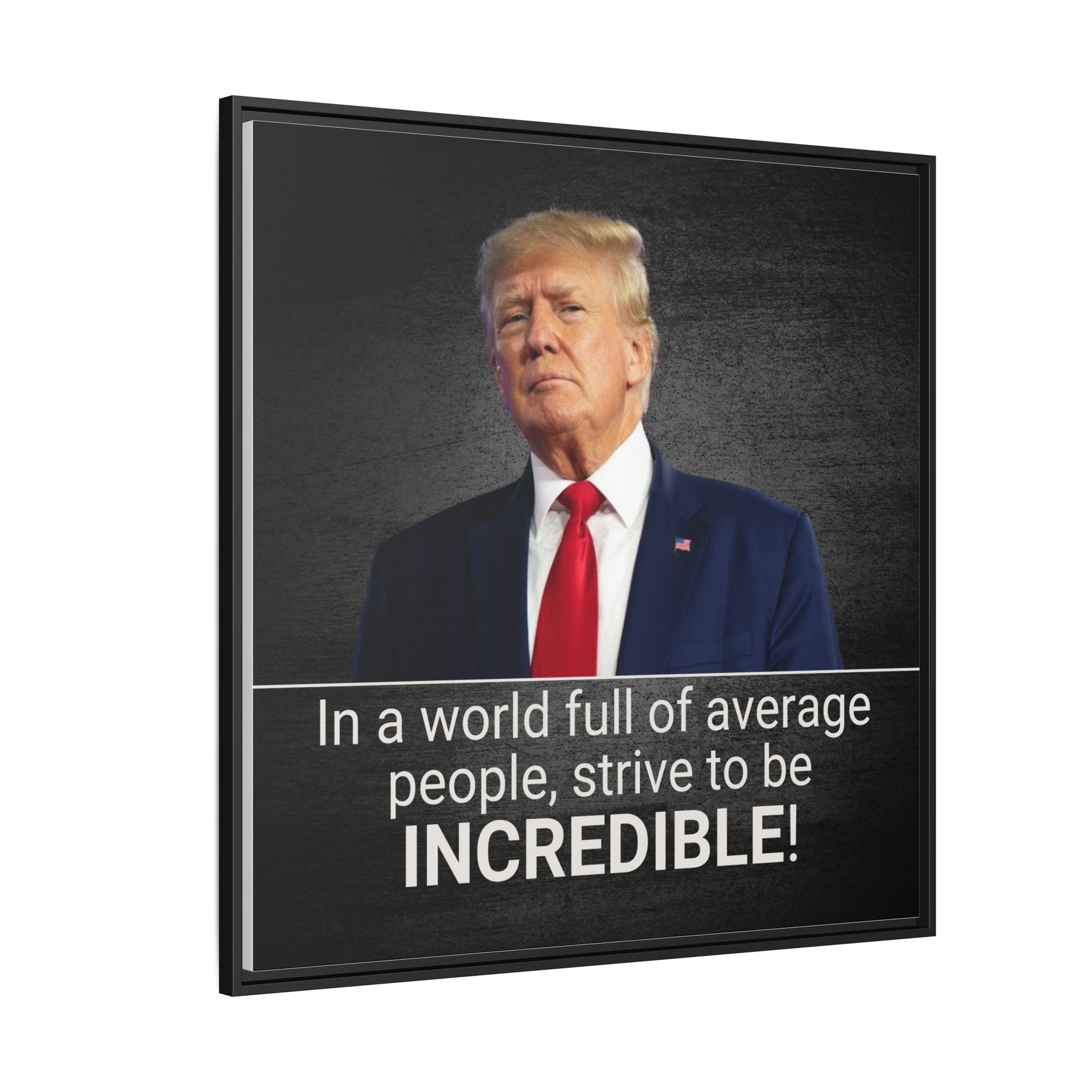 Inspirational Framed Canvas Print - 'Strive to be Incredible!' Printify