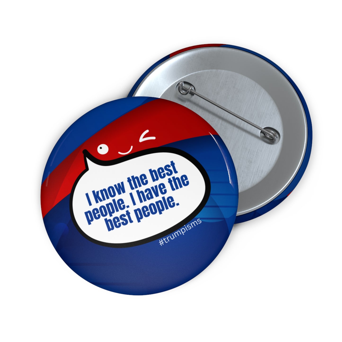 The Best People: Trumpisms Pin Buttons