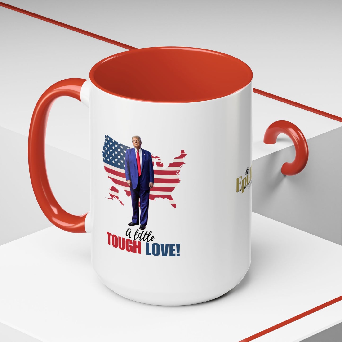 Tough Love Coffee Mug - 11/15oz | Perfect for Patriot Gifts