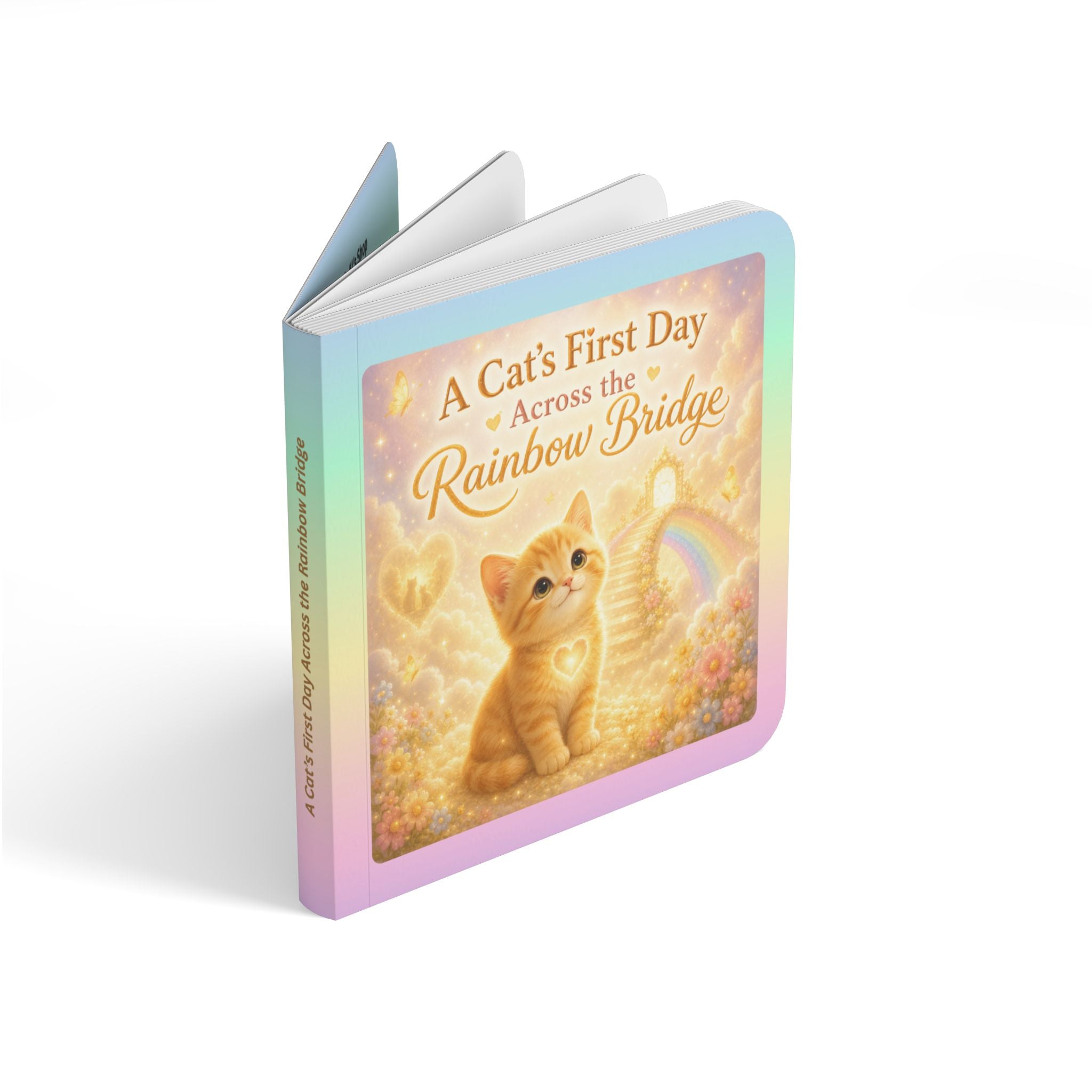 A Cat’s First Day Across the Rainbow Bridge Board Book