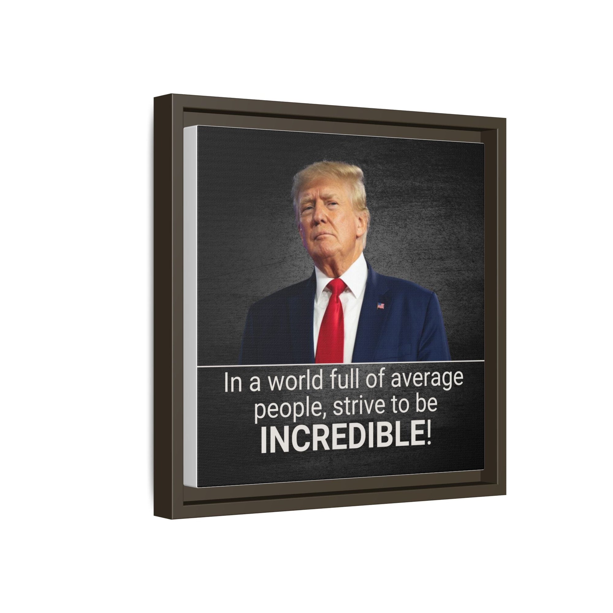 Inspirational Framed Canvas Print - 'Strive to be Incredible!' Printify