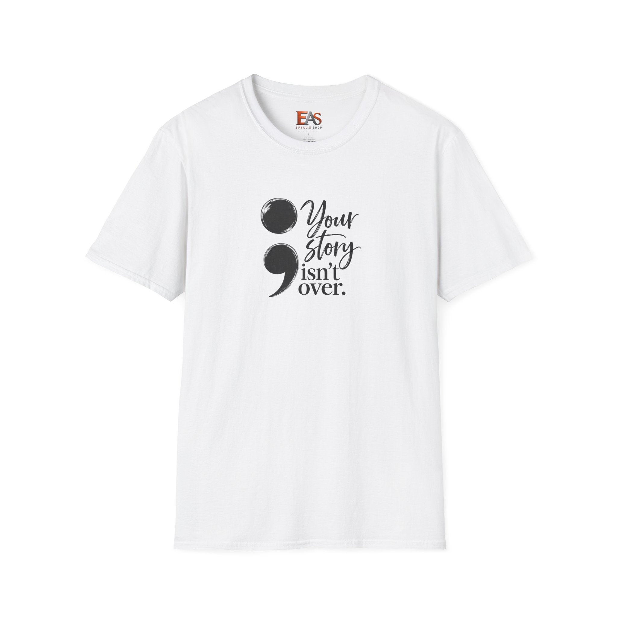 Your Story Isn’t Over Semicolon T-Shirt | Suicide Awareness & Mental Health Tee