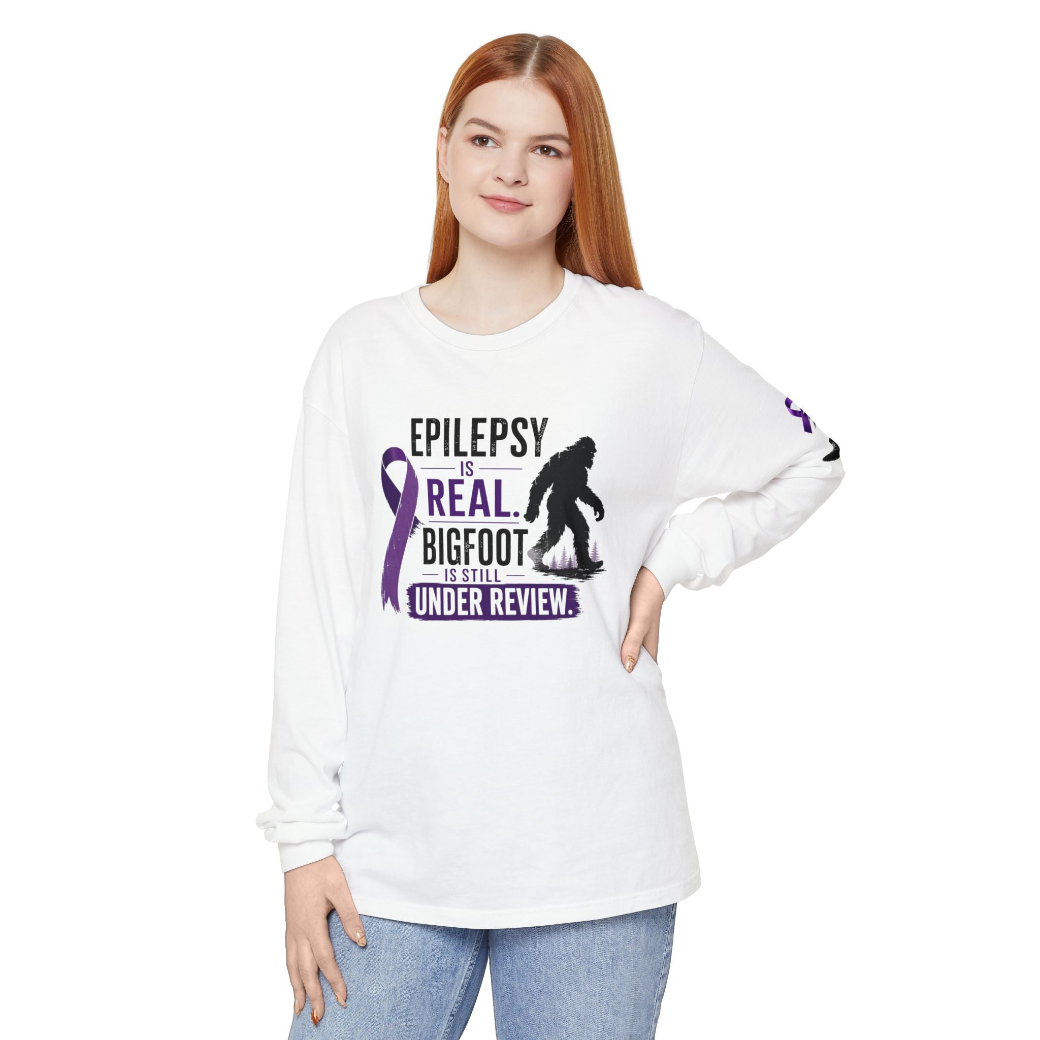 Epilepsy Is Real. Bigfoot Is Still Under Review. Long Sleeve Shirt