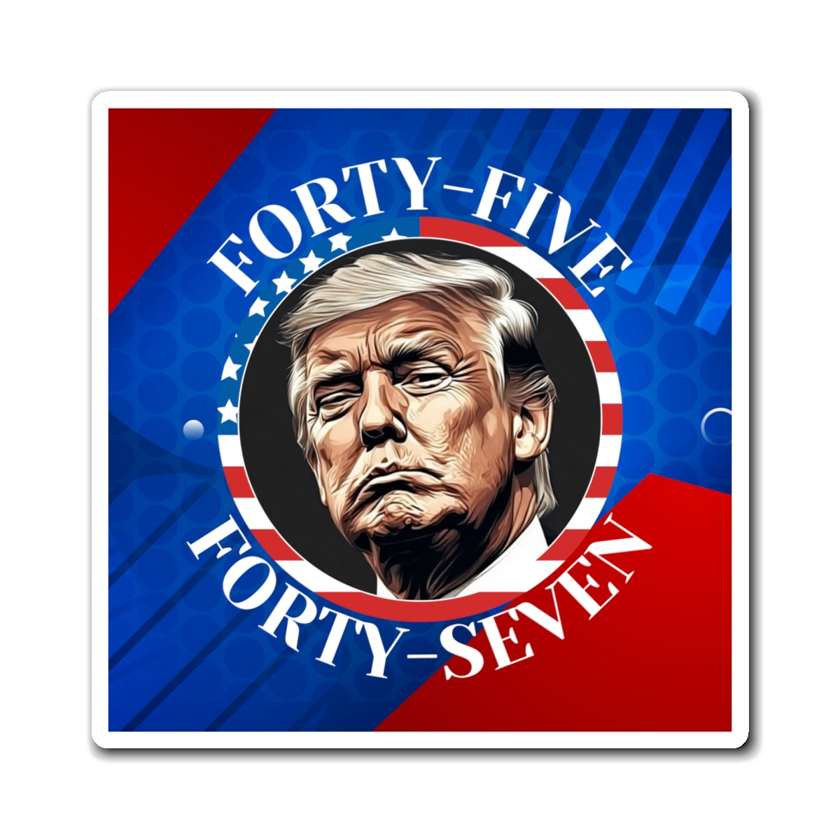 Trump 45 47 Magnets, Perfect Gift for Republicans