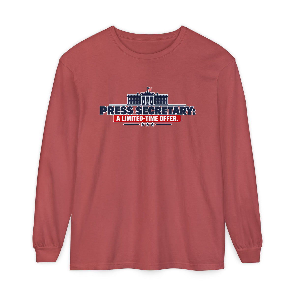 Press Secretary: A Limited-Time Offer Long Sleeve Shirt | Funny Political Satire