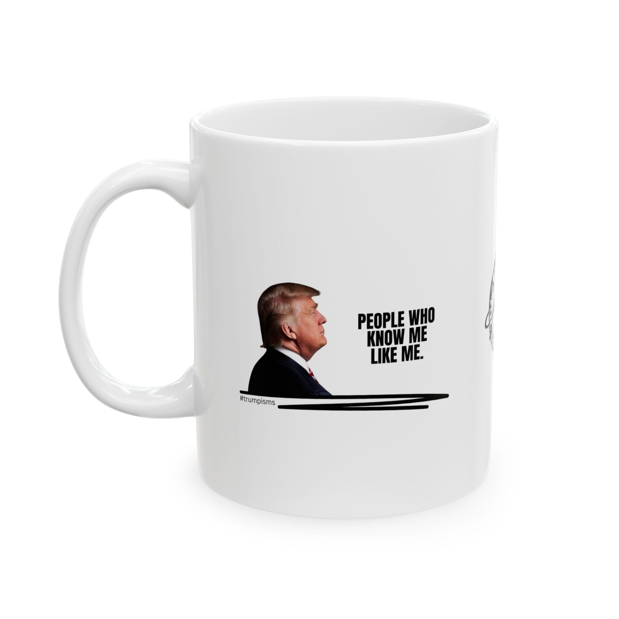 People Like Me: Trumpisms Ceramic Mug, (11oz, 15oz)