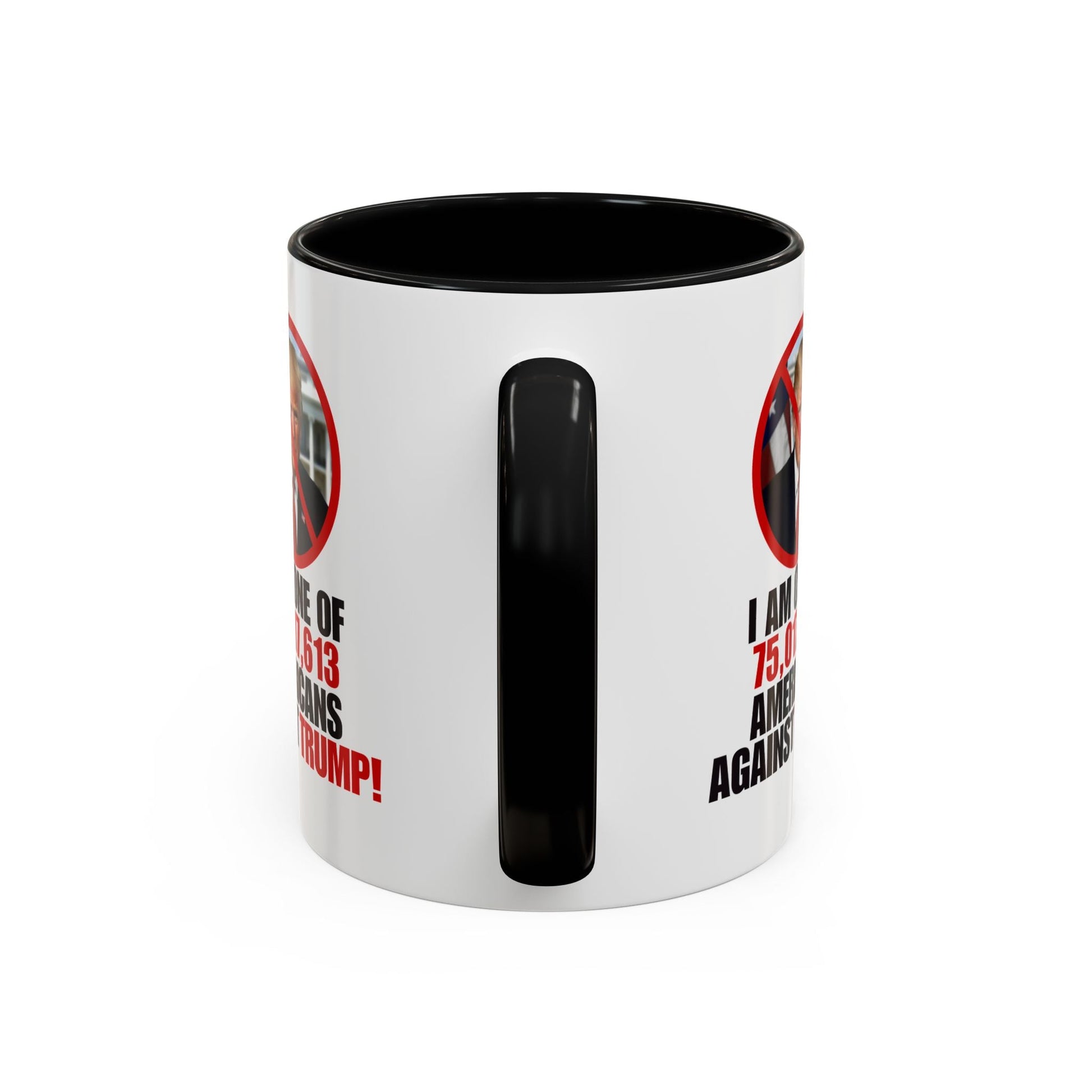 Political Protest Accent Coffee Mug - 'One of 75,017,613 Americans Against Trump" 11oz & 15oz Printify