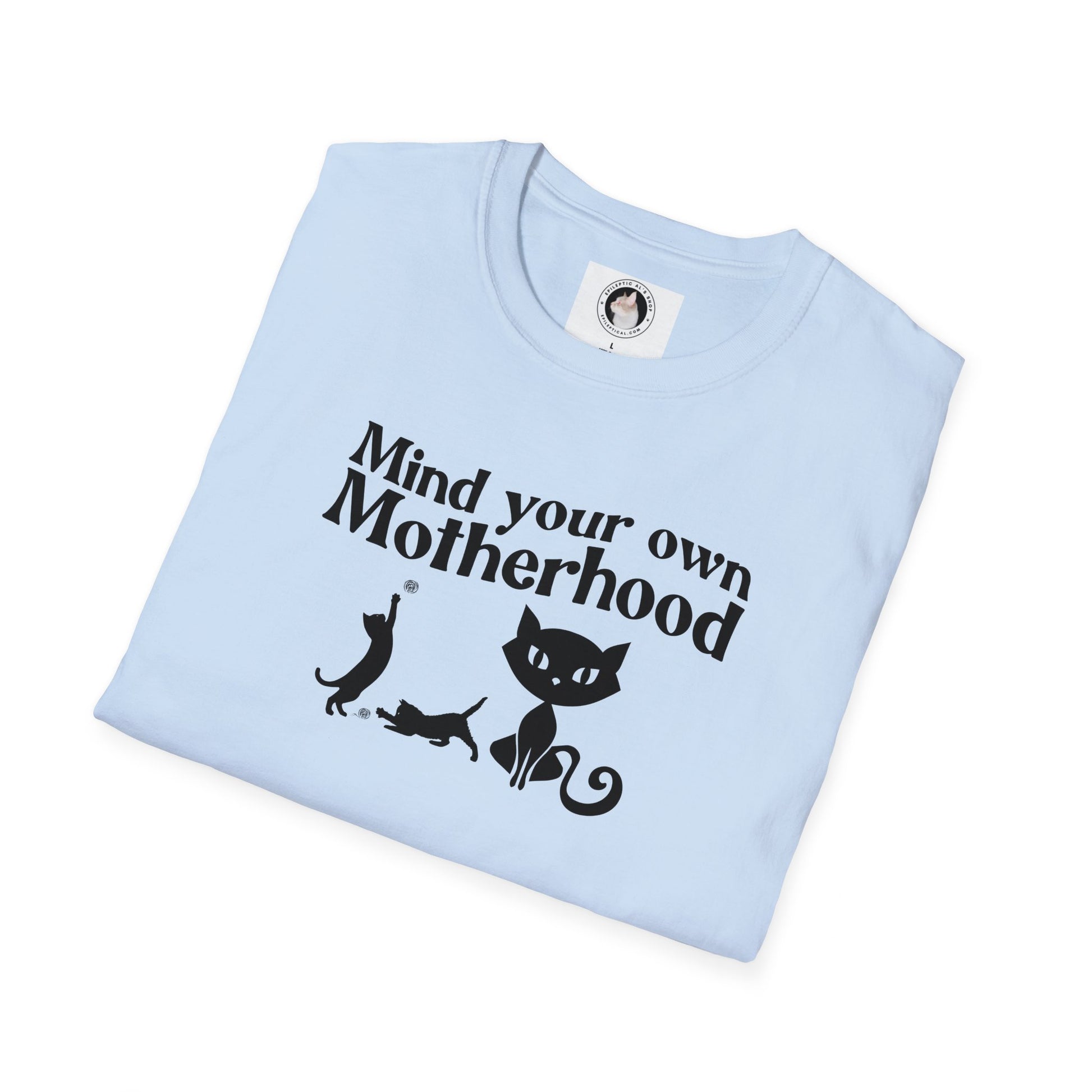 Mind Your Own Motherhood Unisex Softstyle T - Shirt - T - Shirt - Epileptic Al’s Shop