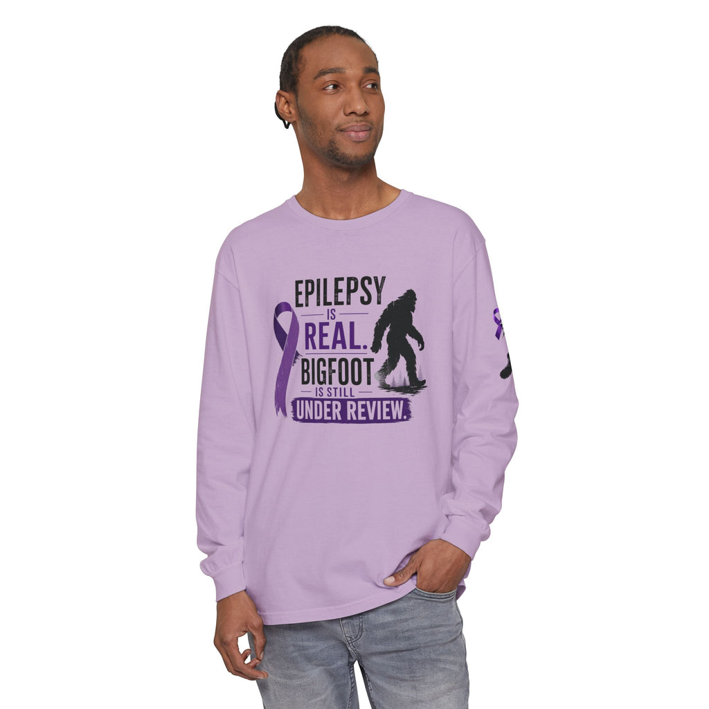 Epilepsy Is Real. Bigfoot Is Still Under Review. Long Sleeve Shirt