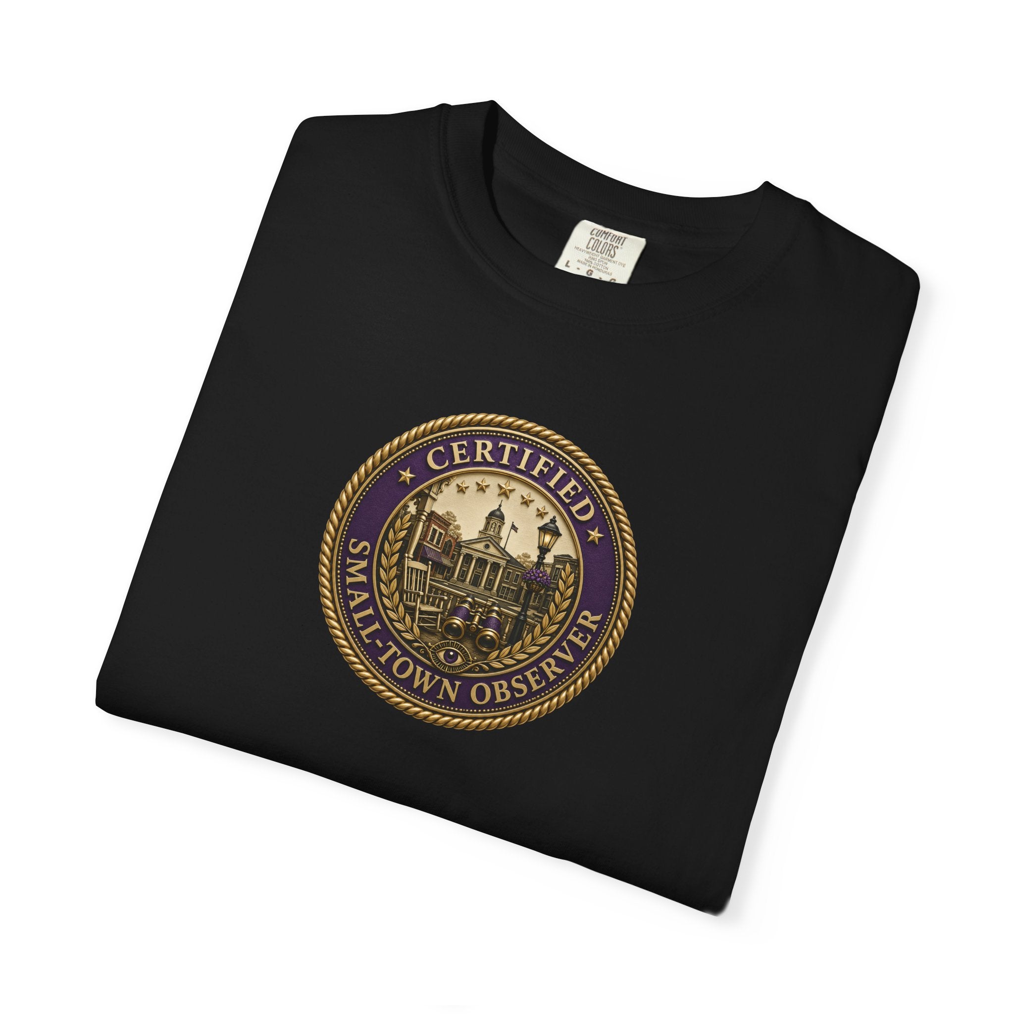 Certified Small-Town Observer Garment-Dyed T-Shirt