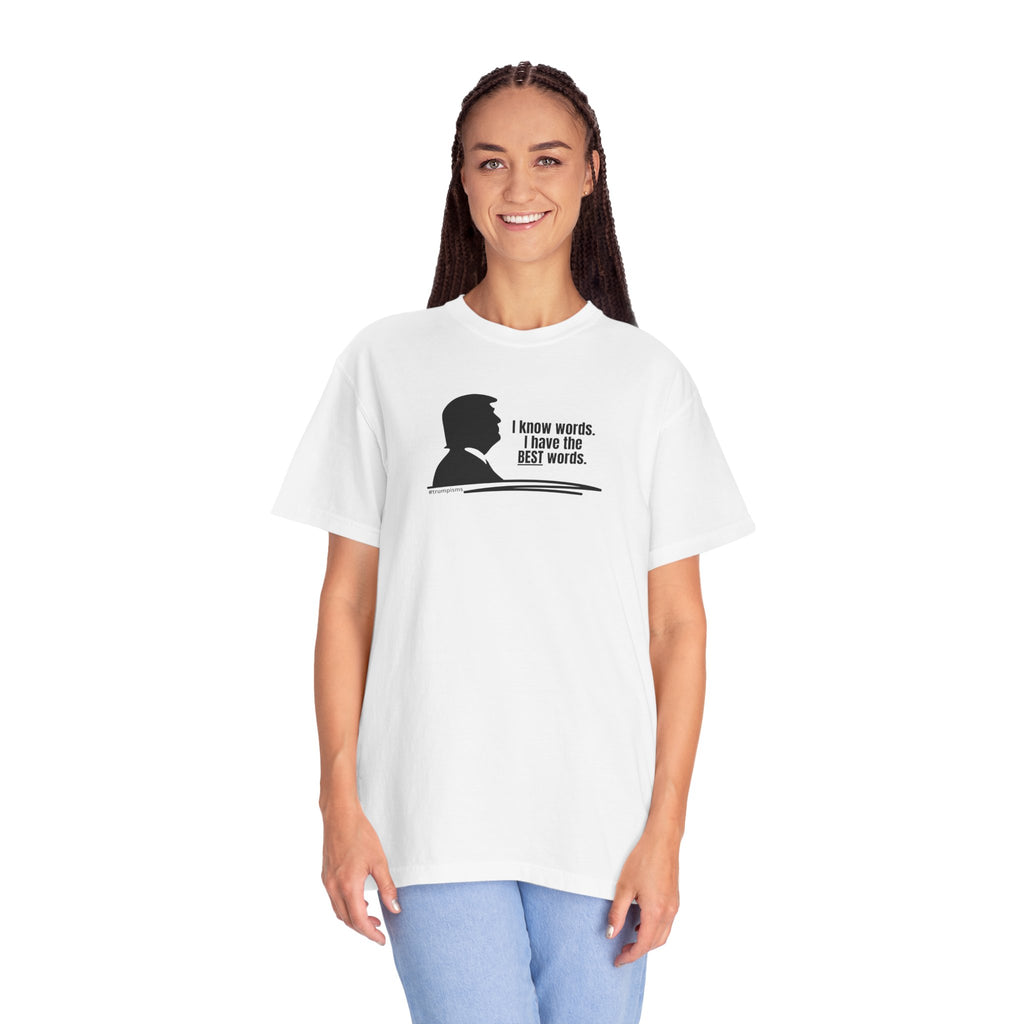 The Best Words: Trumpisms Unisex Garment-Dyed T-shirt