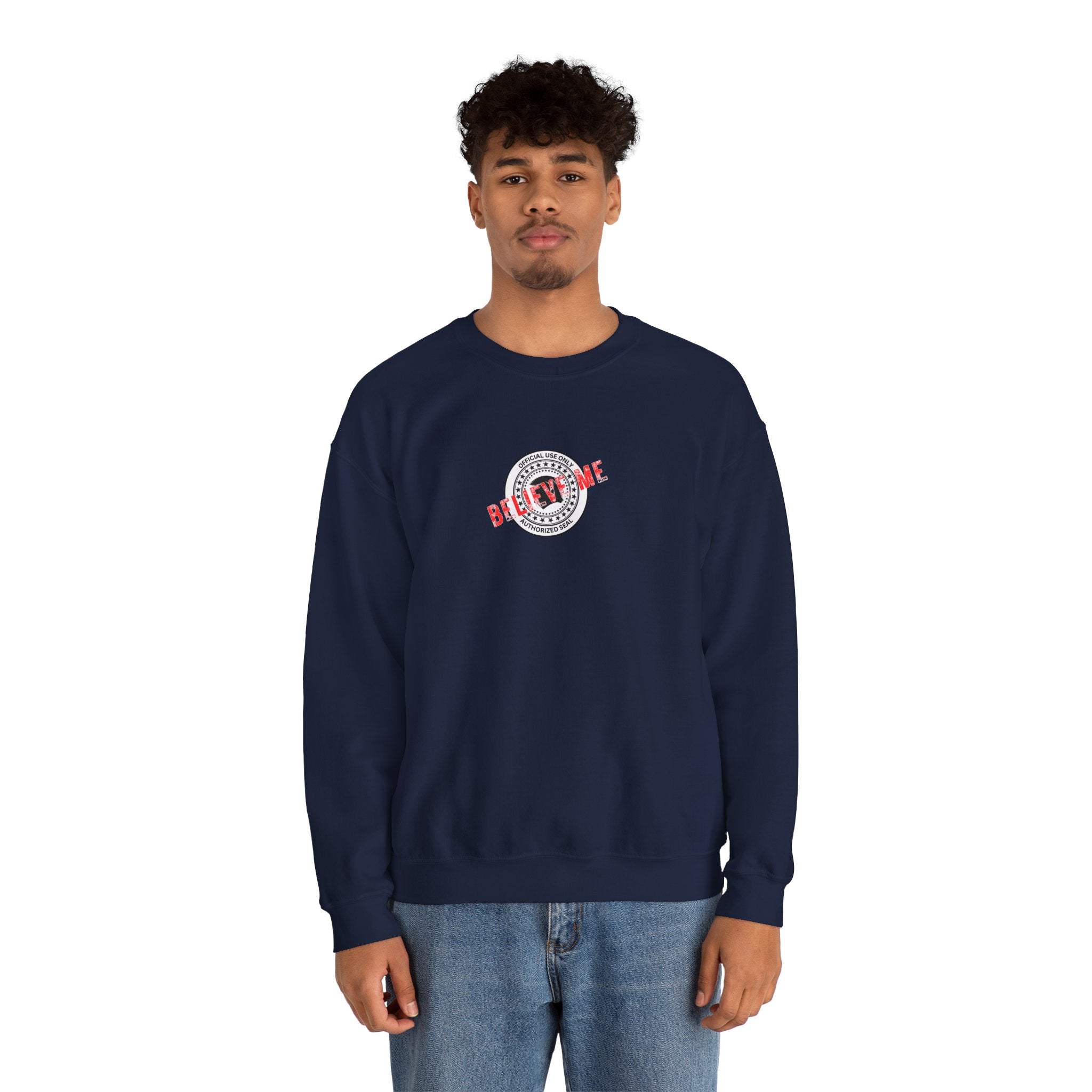 “Believe Me” Official Seal Crewneck Sweatshirt – Black or Navy