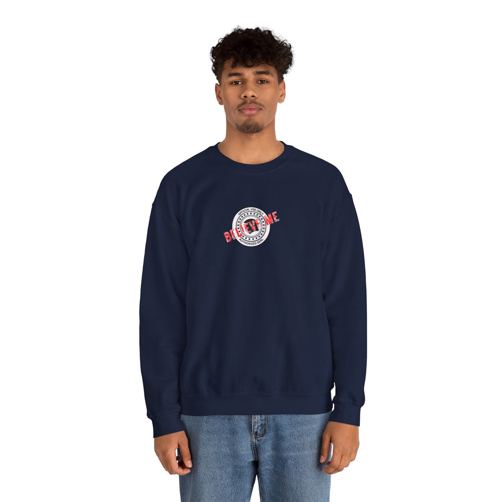 “Believe Me” Official Seal Crewneck Sweatshirt – Black or Navy