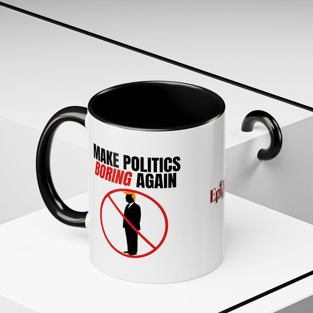 “Make Politics Boring Again” Parody Mug – Two-Tone Ceramic Coffee Cup